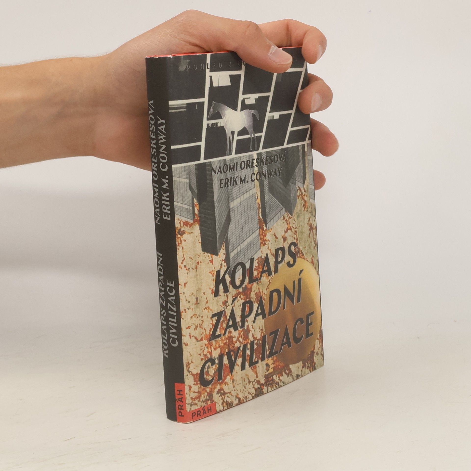 Naomi Oreskes Kolaps západní civilizace: Pohled z budoucnosti