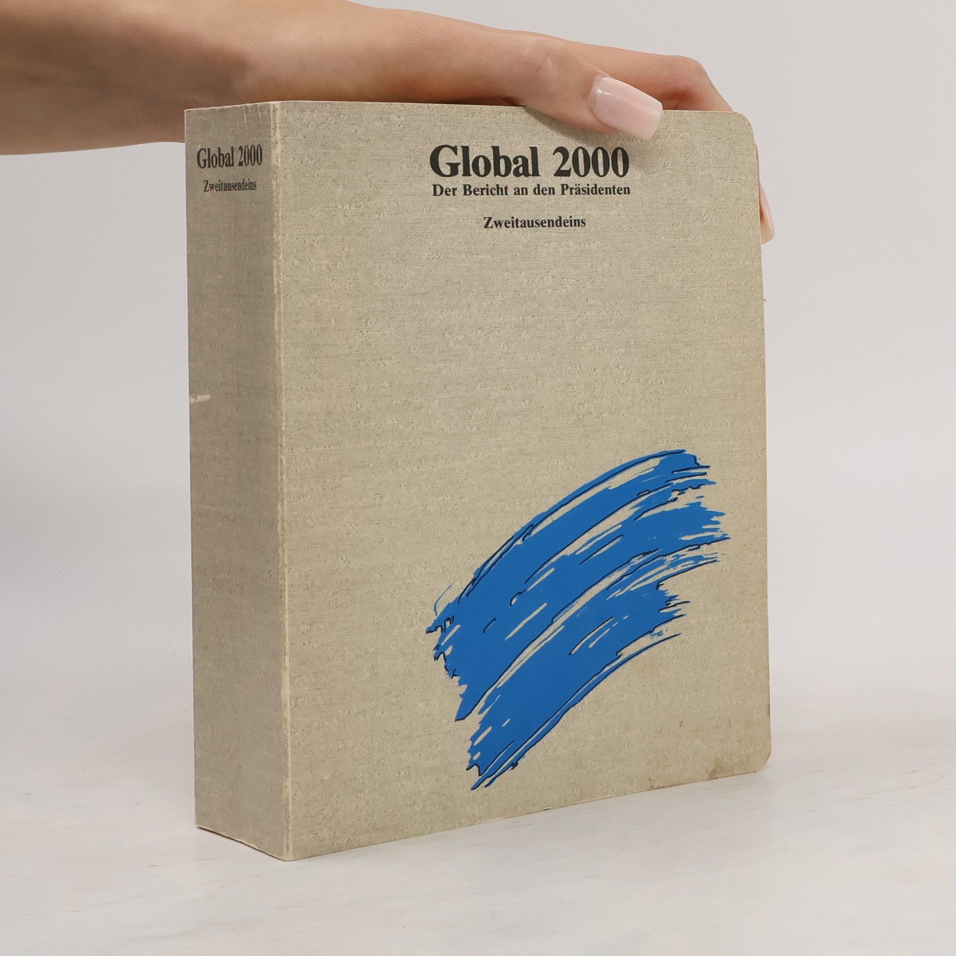 Reinhard Kaiser Global 2000. Der Bericht an den Präsidenten