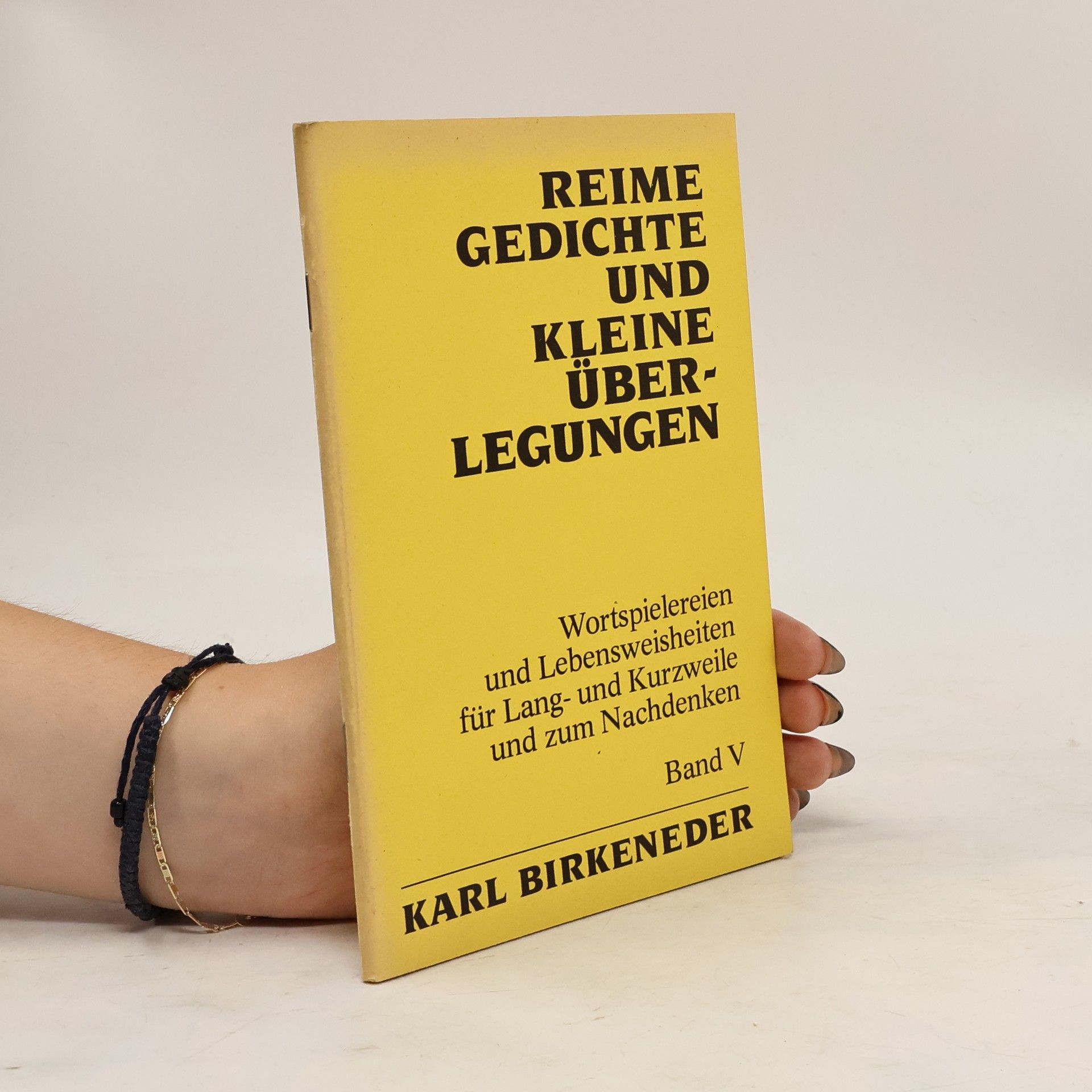 Karl Birkeneder Reime Gedichte un kleine Überlegungen. Band V