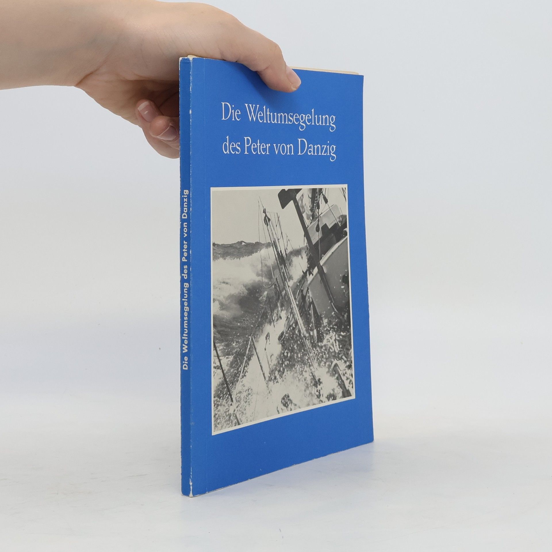 Friedrich-Karl Heinemann Die Weltumsegelung des Peter von Danzig