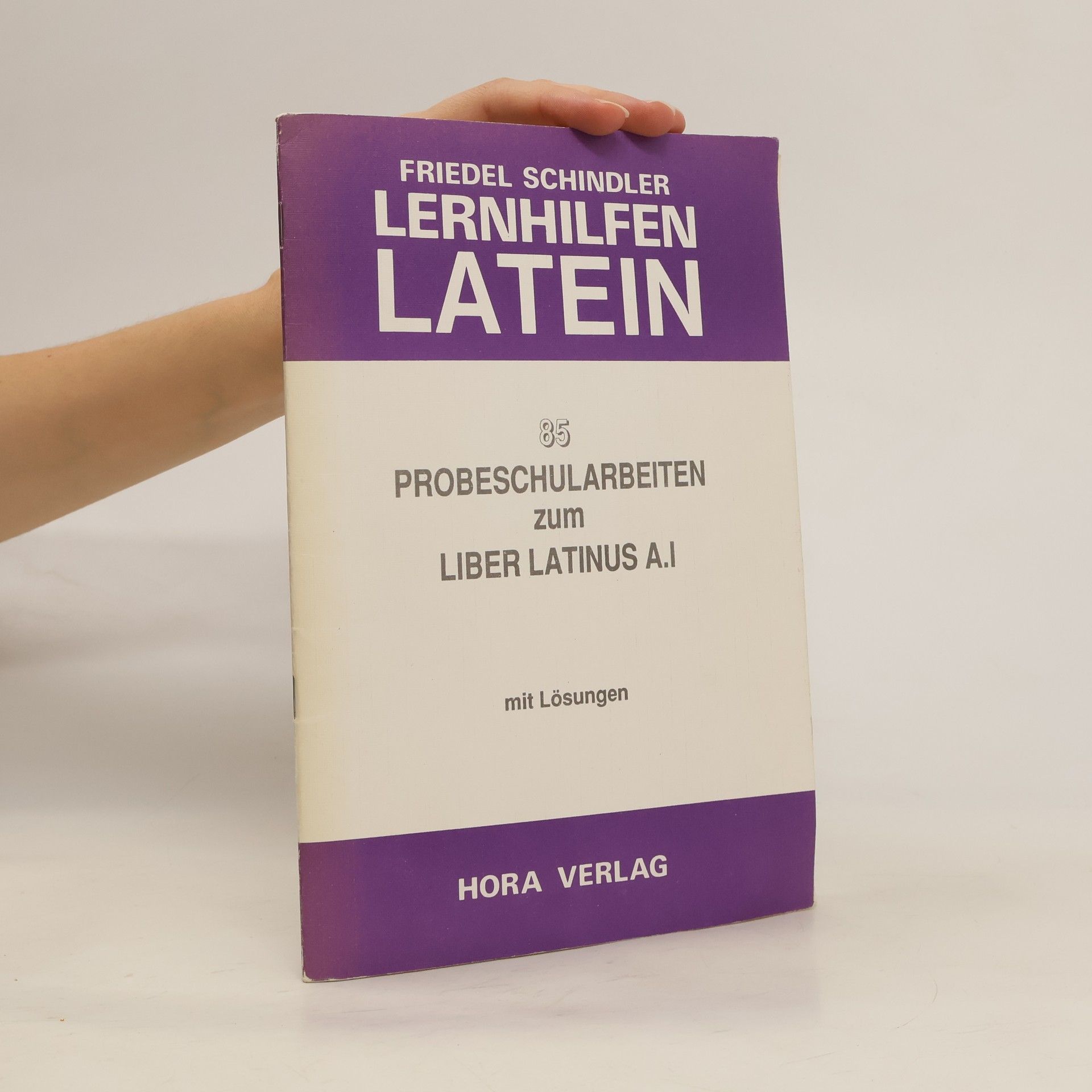 kolektiv 85 Probeschulararbeiten zum Liber Latinus A. I mit Lösungen