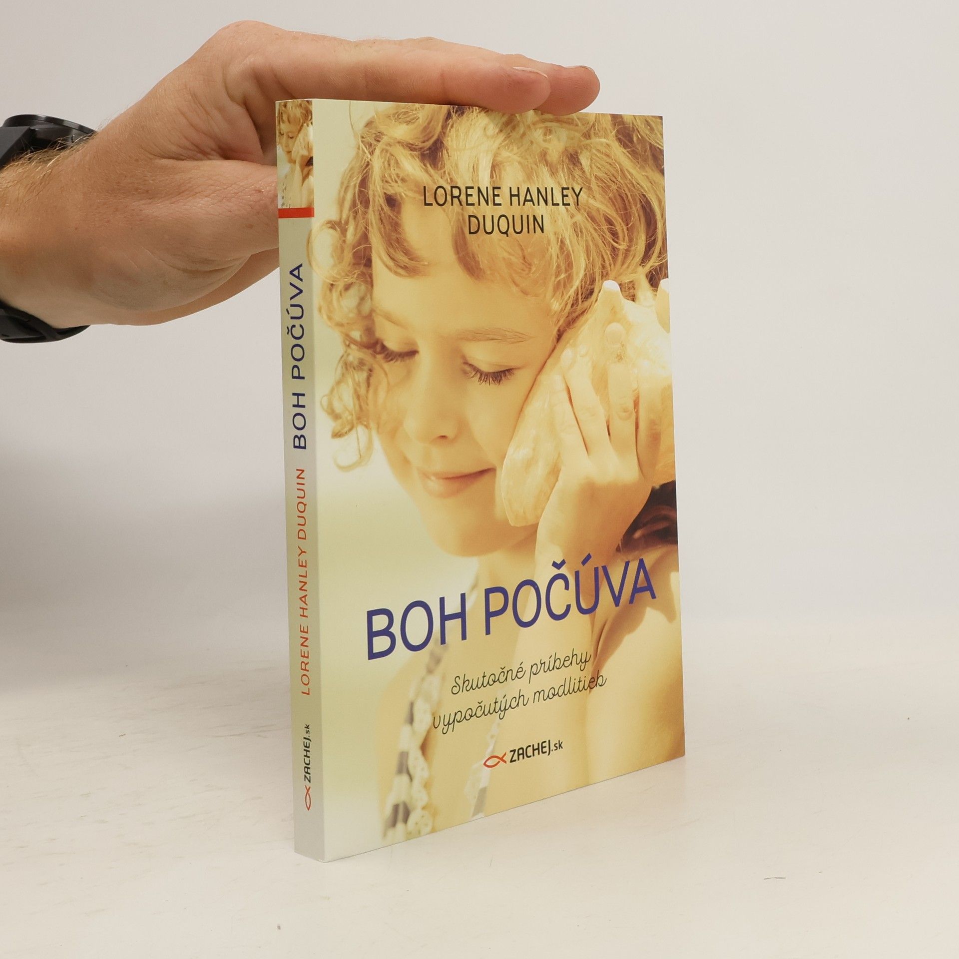Lorene Hanley Duquin Boh počúva: Skutočné príbehy vypočutých modlitieb