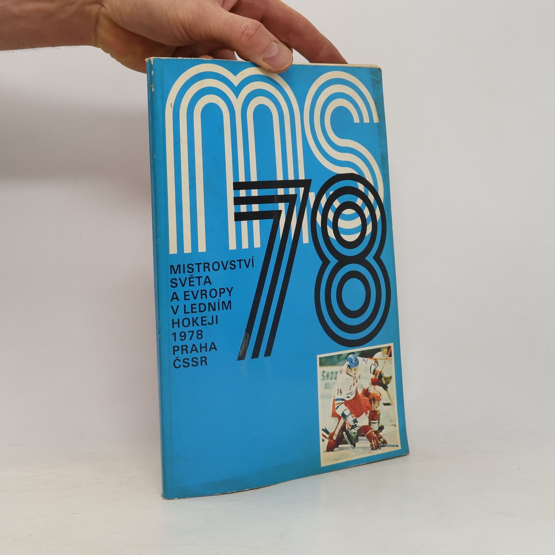 Kolektiv autorů Mistrovství světa a Evropy v ledním hokeji 1978 Praha ČSSR