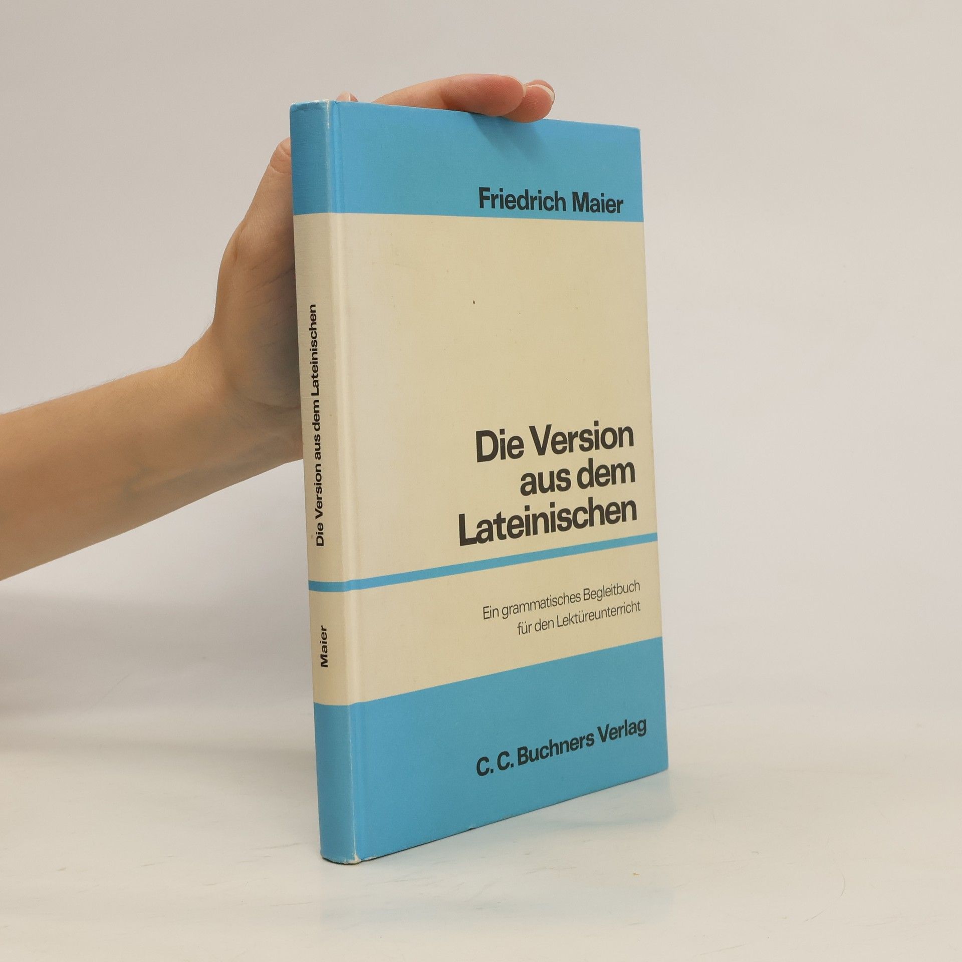 Friedrich Maier Die Version aus dem Lateinischen