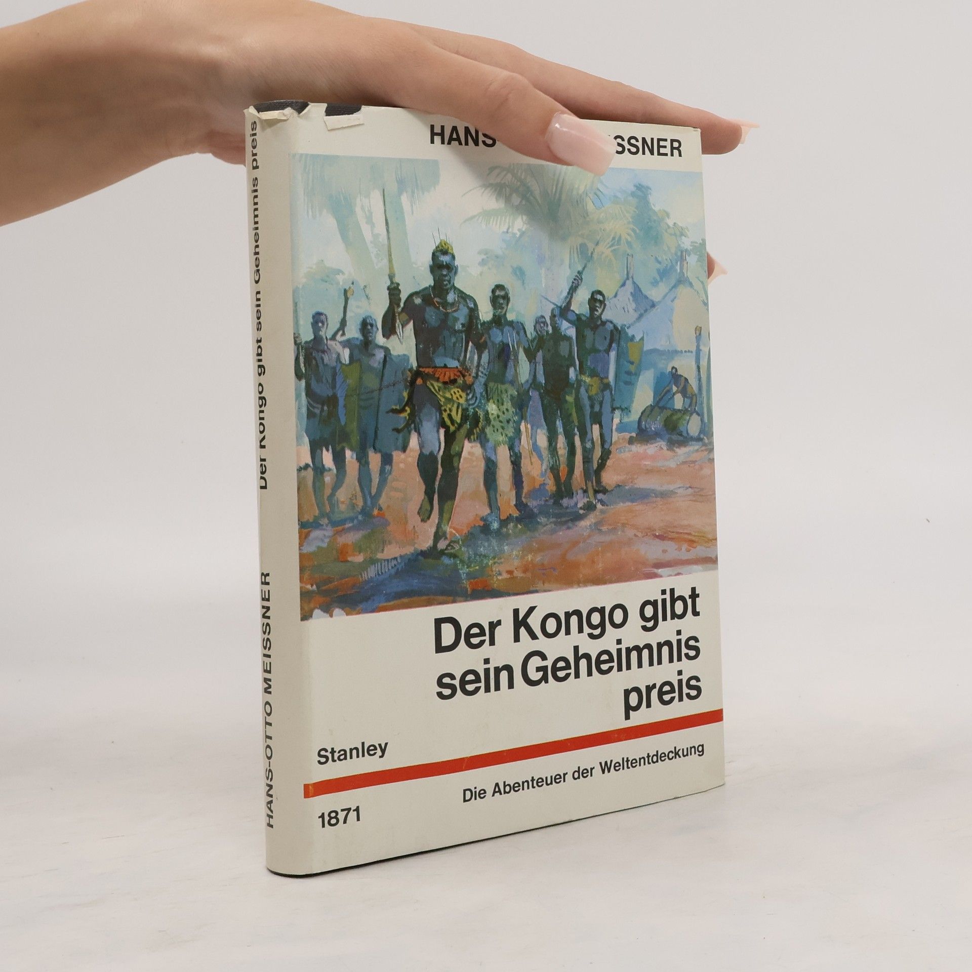 Hans-Otto Meissner Der Kongo gibt sein Geheimnis preis