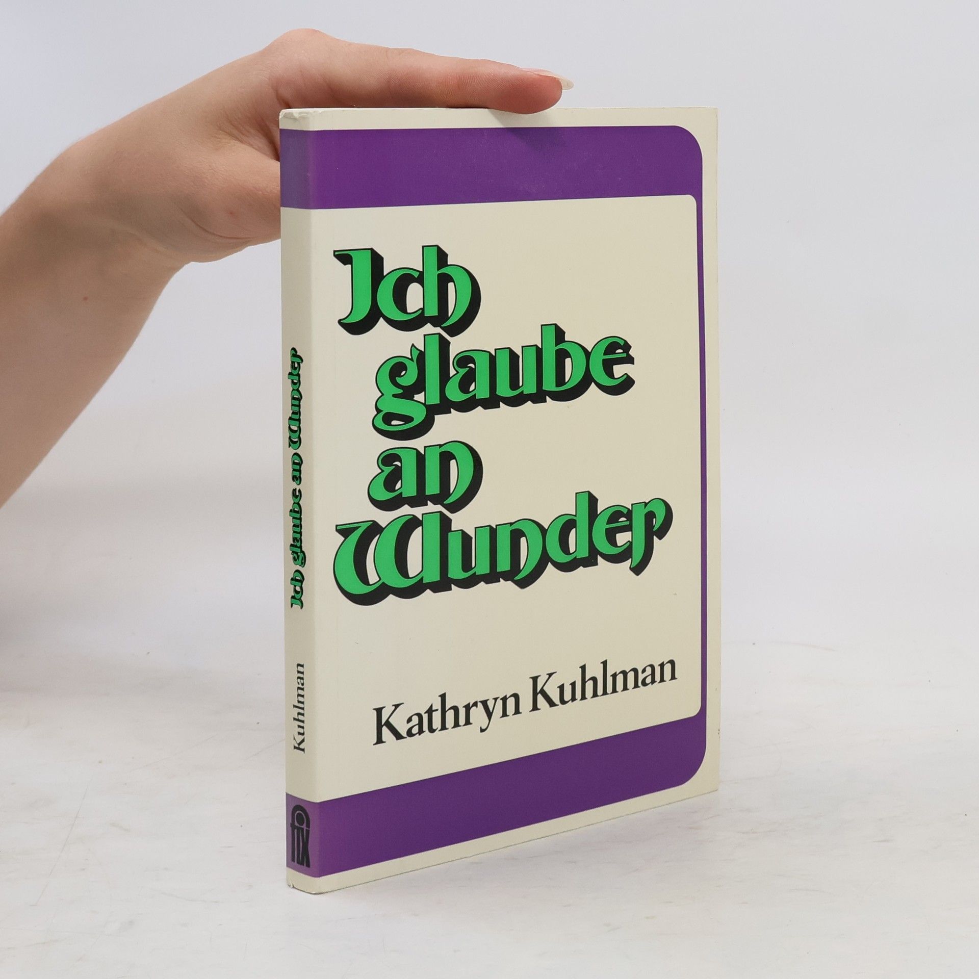 Kathryn Kuhlman Ich glaube an Wunder