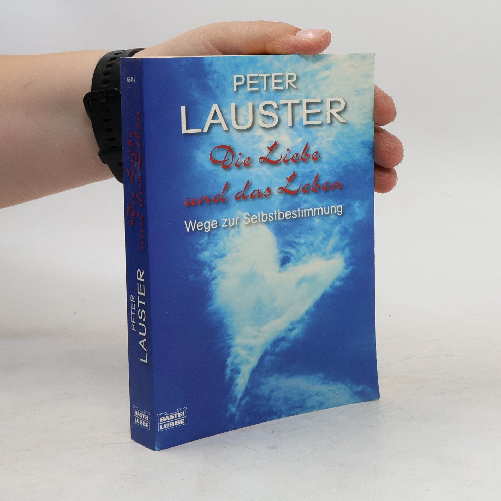 Peter Lauster Die Liebe und das Leben