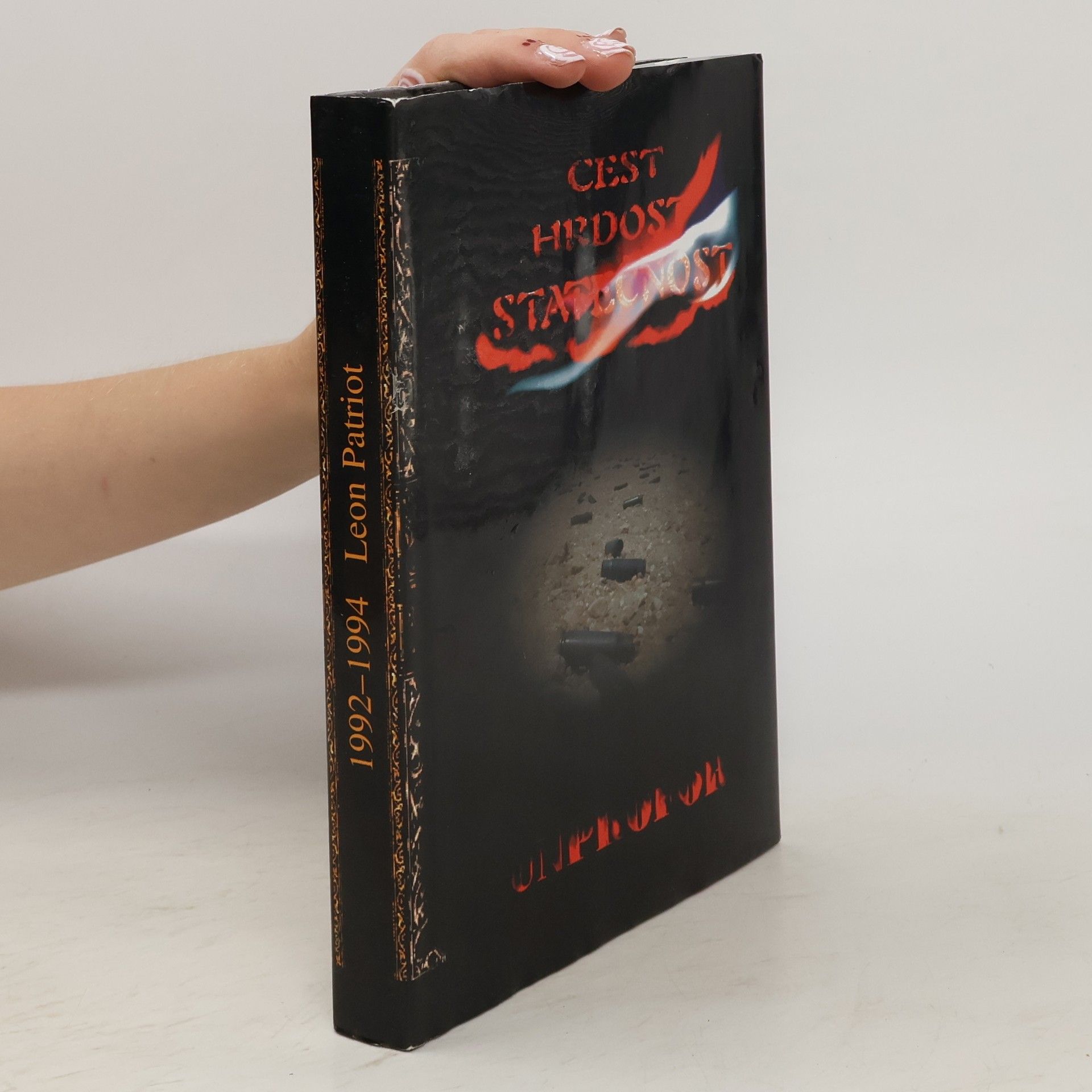 Leon Patriot Čest, hrdost, statečnost : 1992-1994