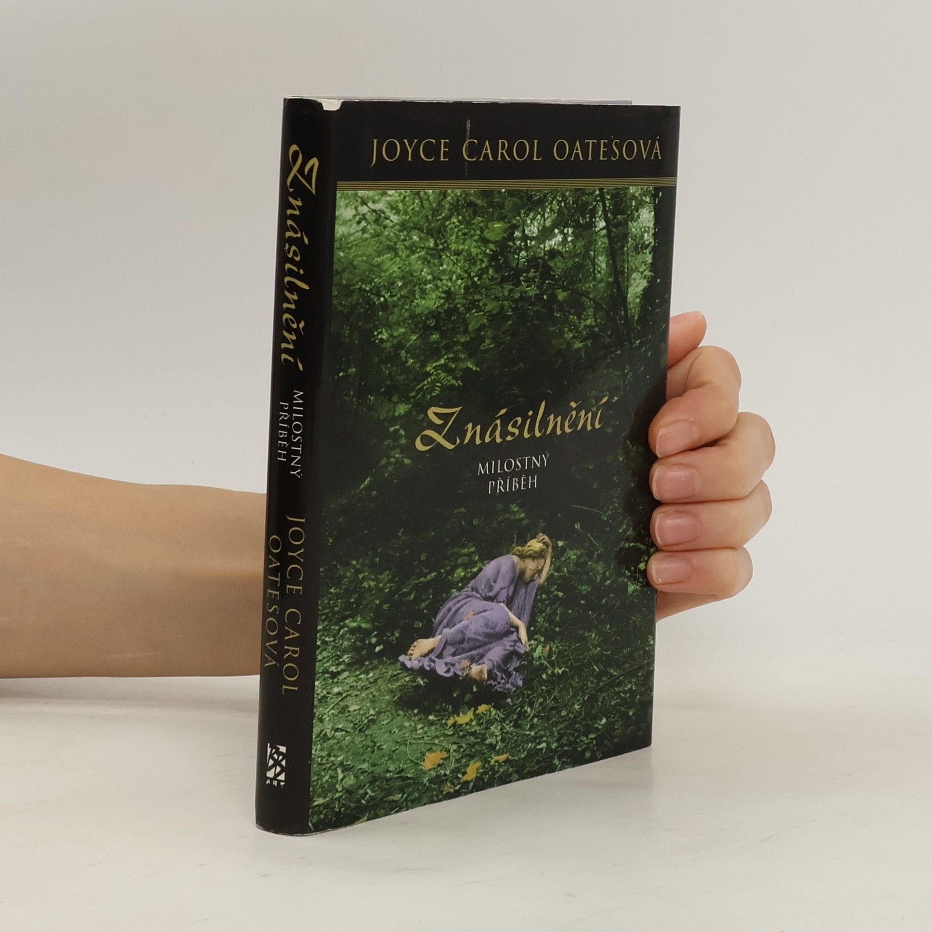 Joyce Carol Oates Znásilnění : milostný příběh