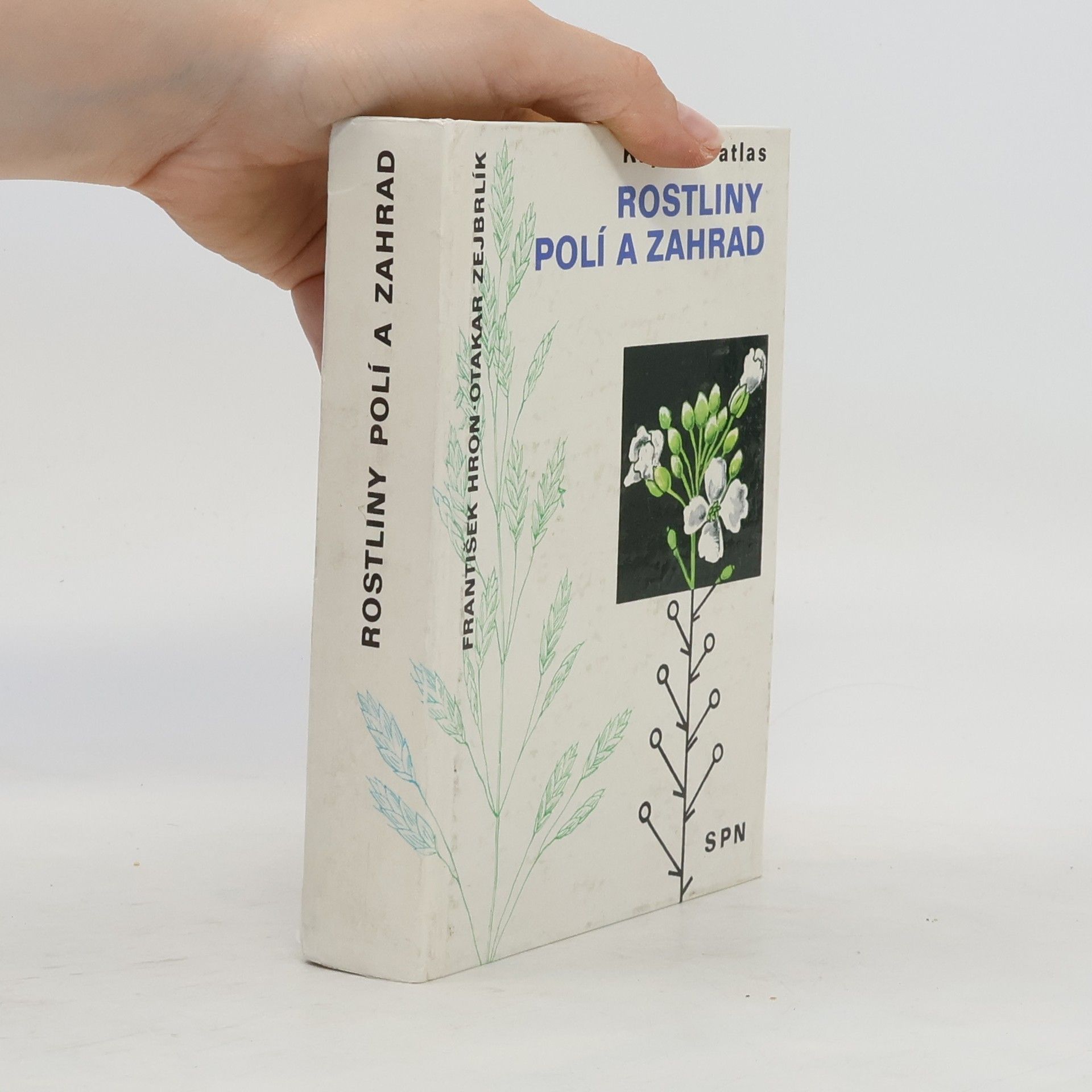 František Hron Kapesní atlas. Rostliny polí a zahrad