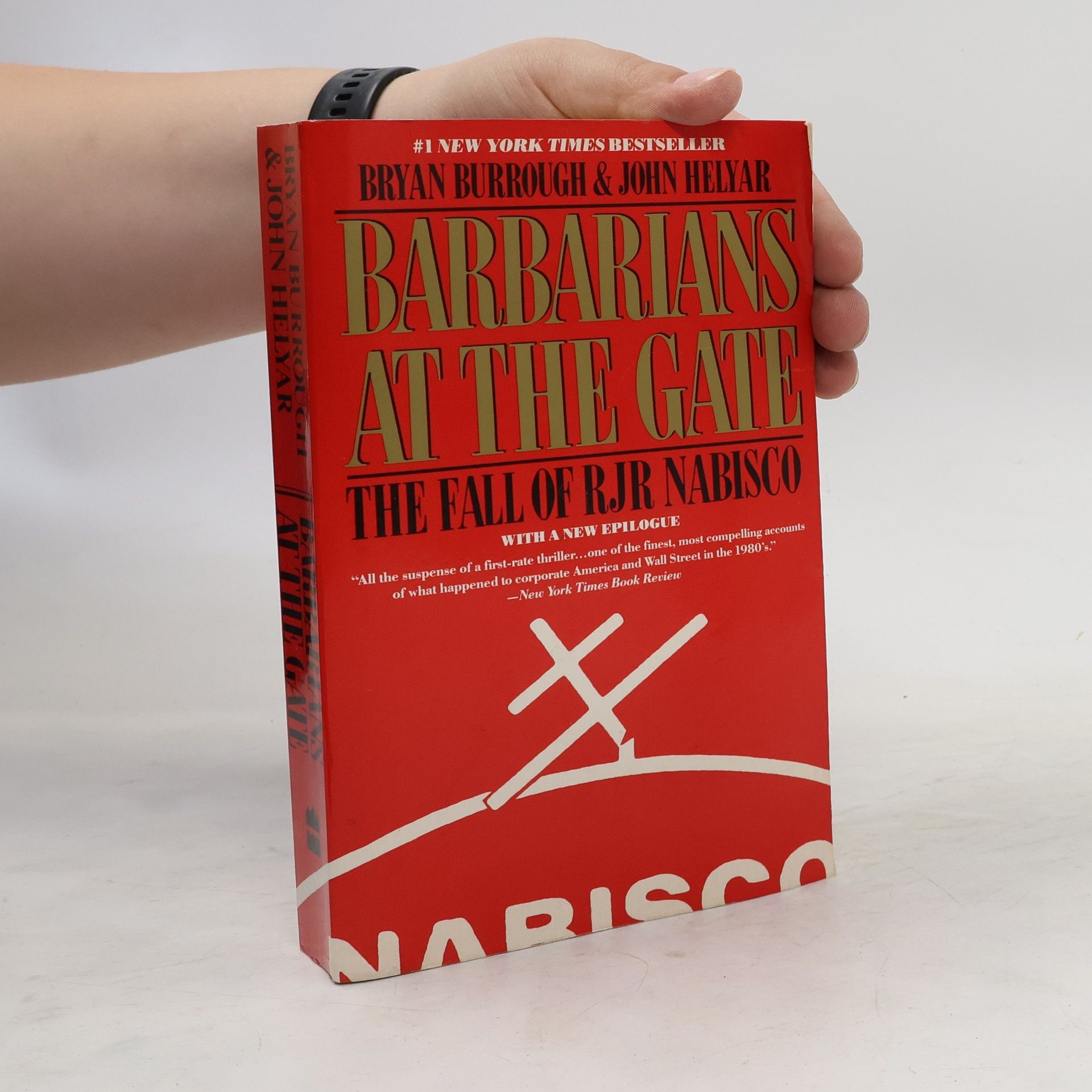 Bryan Burrough Barbarians at the Gate. The Fall of RJR Nabisco
