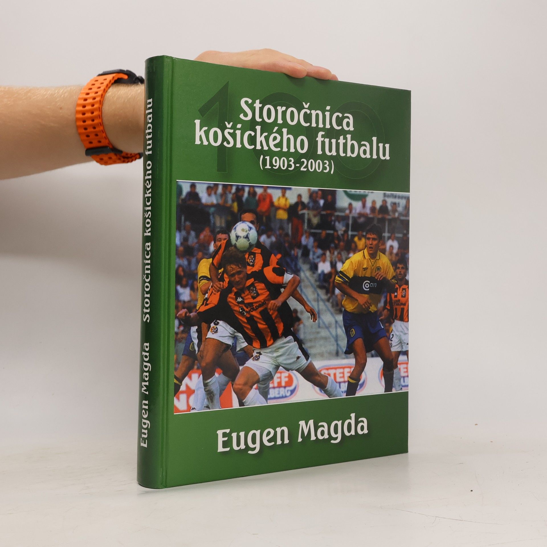Eugen Magda Storočnica košického futbalu (1903-2003)