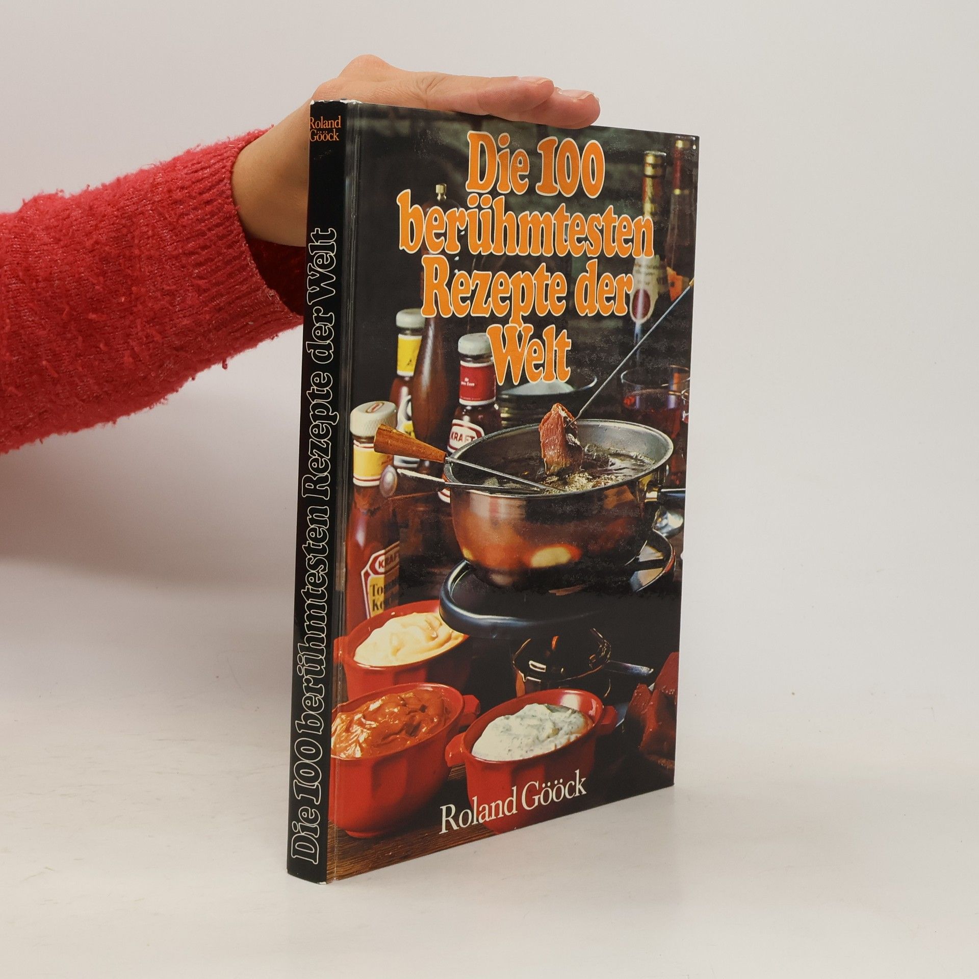 Ronald Gööck Die 100 berühmtesten Rezepte der Welt