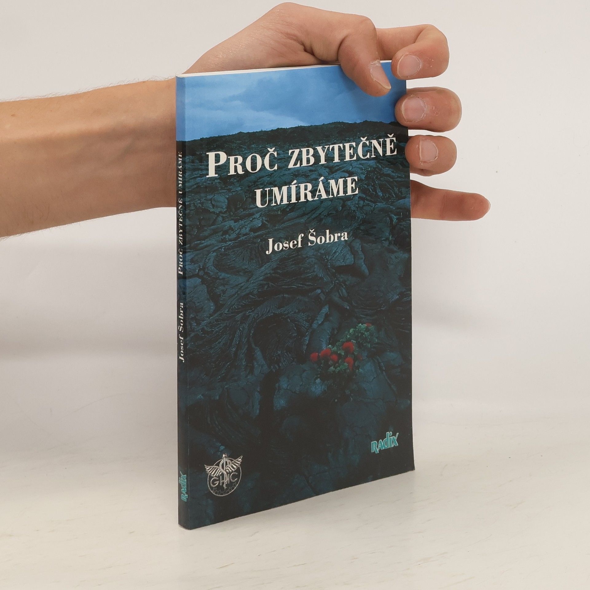 Josef Šobra Proč zbytečně umíráme