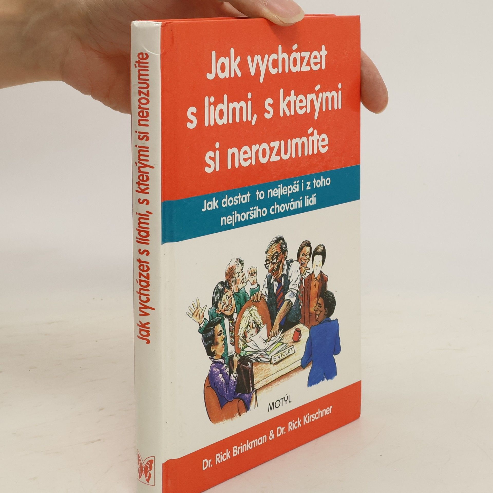 Rick Brinkman Jak vycházet s lidmi, s kterými si nerozumíte