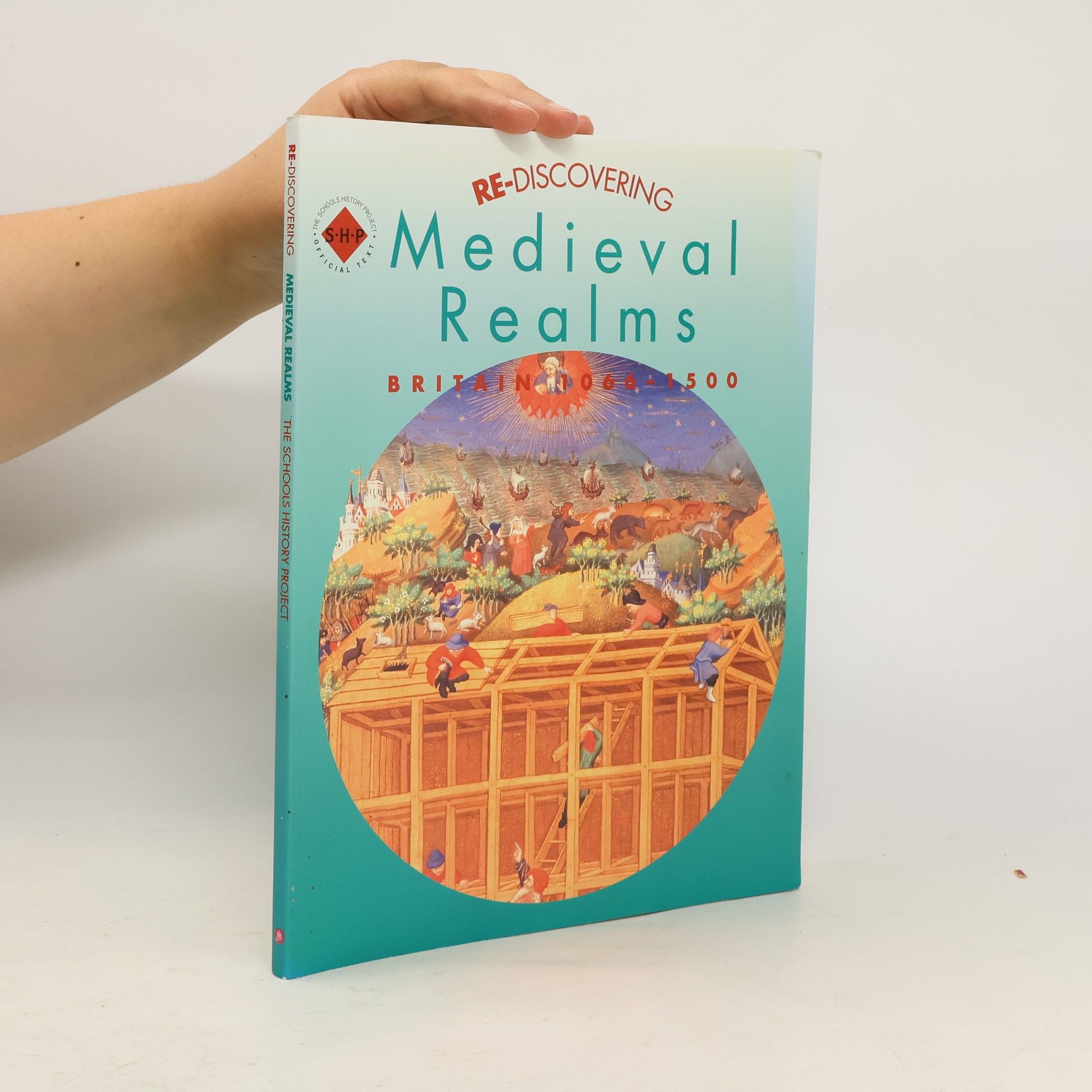 Alan Large Re-discovering Medieval Realms: Britain 1066-1500