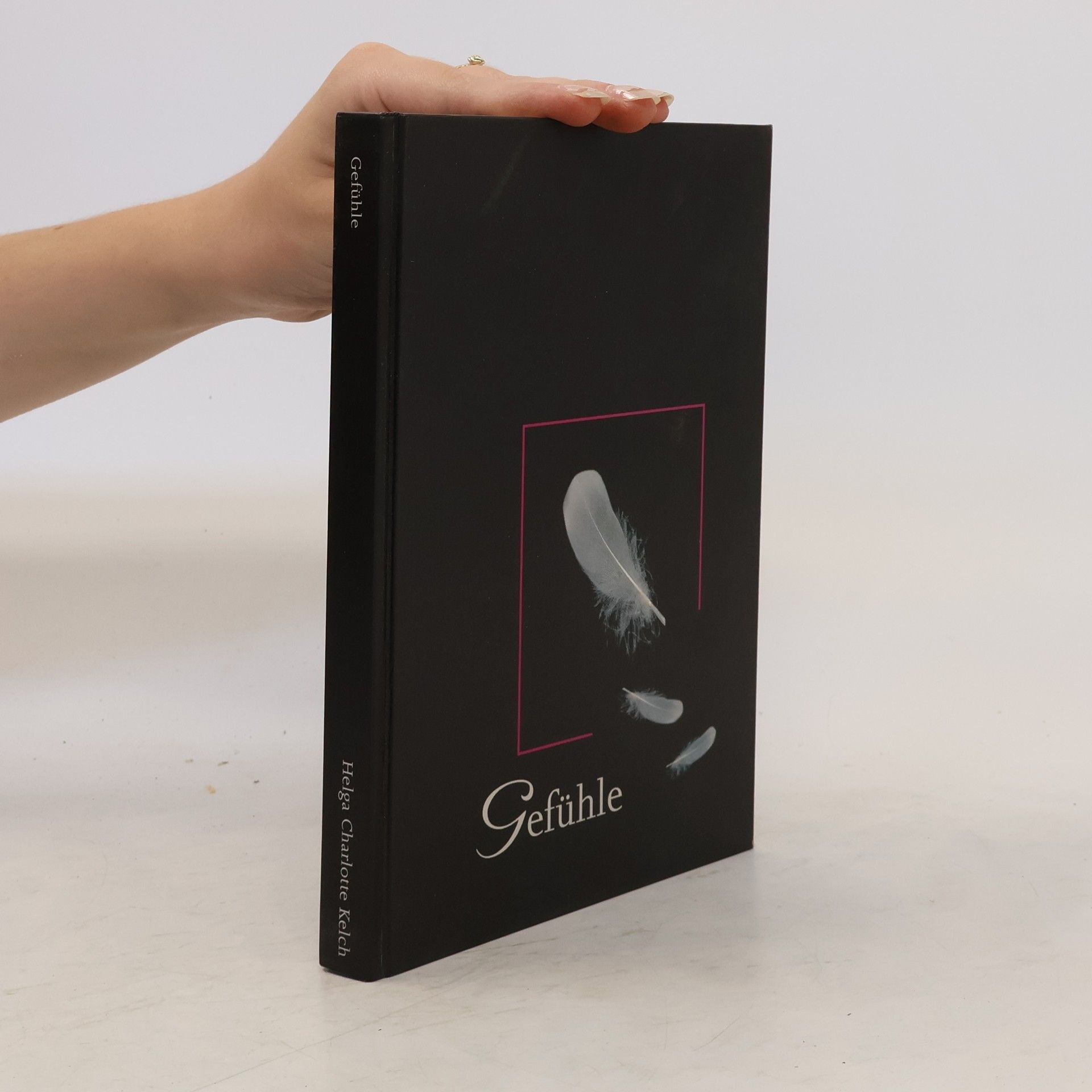 Helga Charlotte Kelch Gefühle