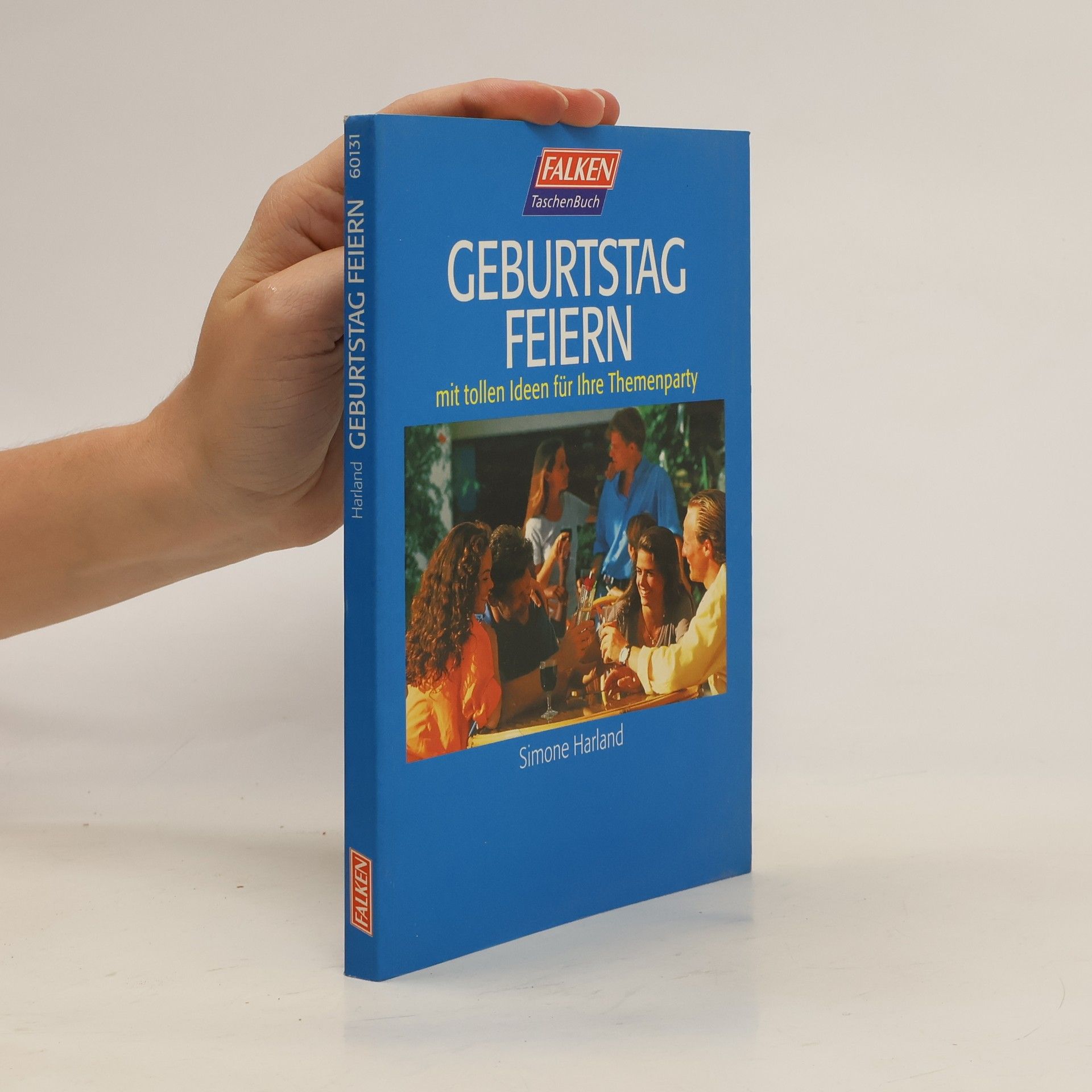 Simone Harland Geburtstag feiern. Mit tollen Ideen für Ihre Themenparty