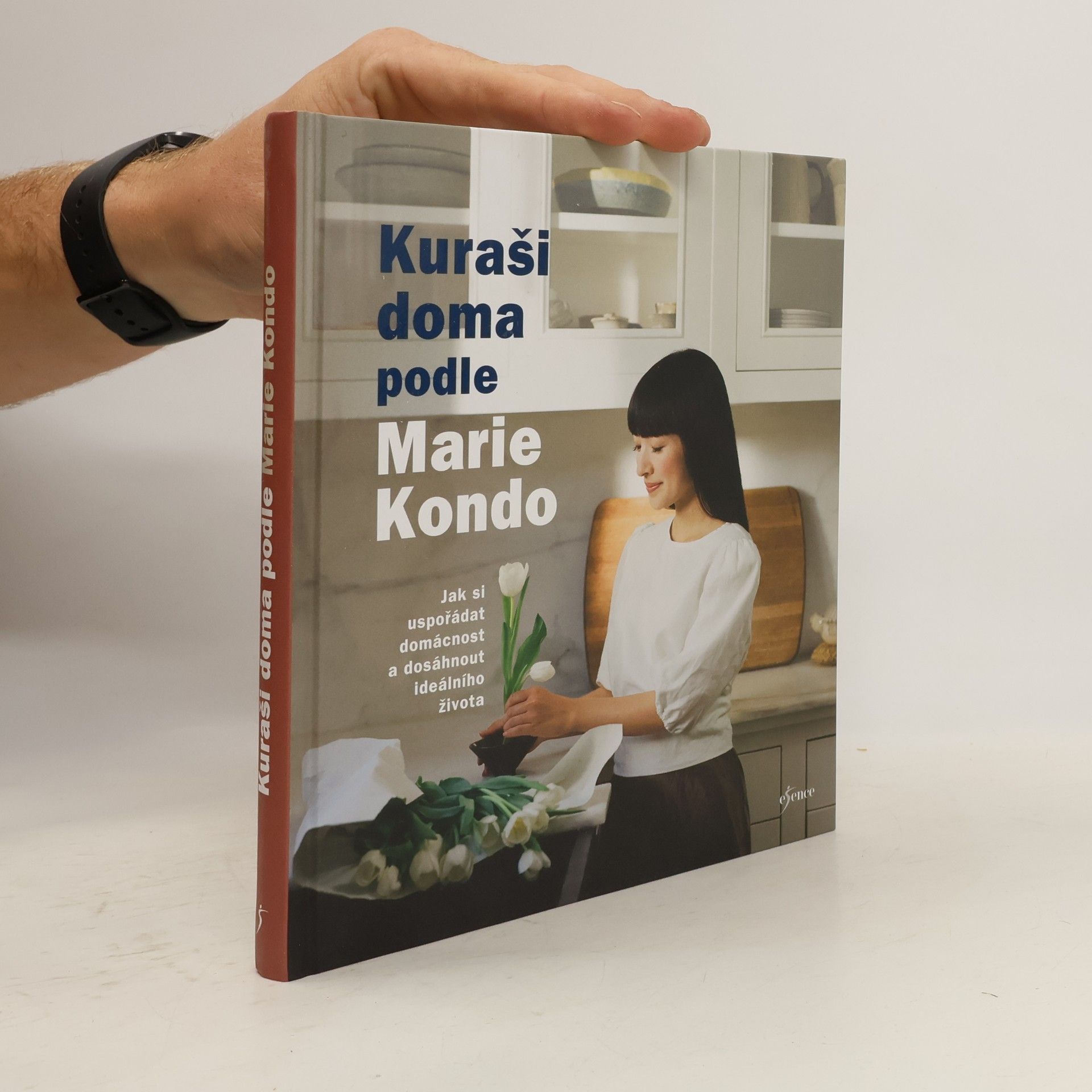 Marie Kondo Kuraši doma podle Marie Kondo : jak si uspořádat domácnost a dosáhnout ideálního života