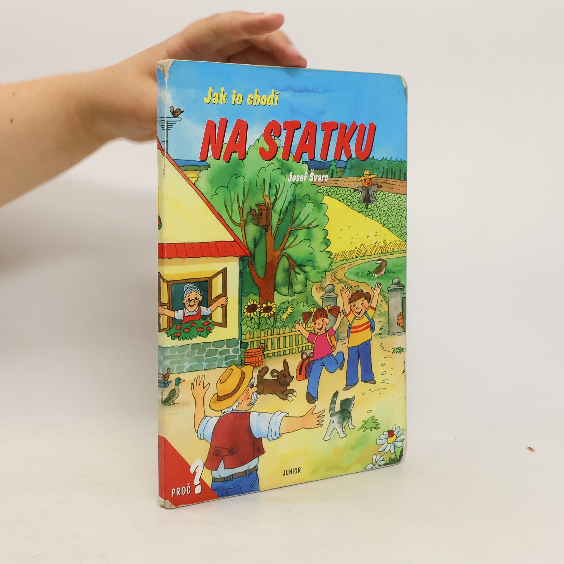 Josef Švarc Jak to chodí na statku