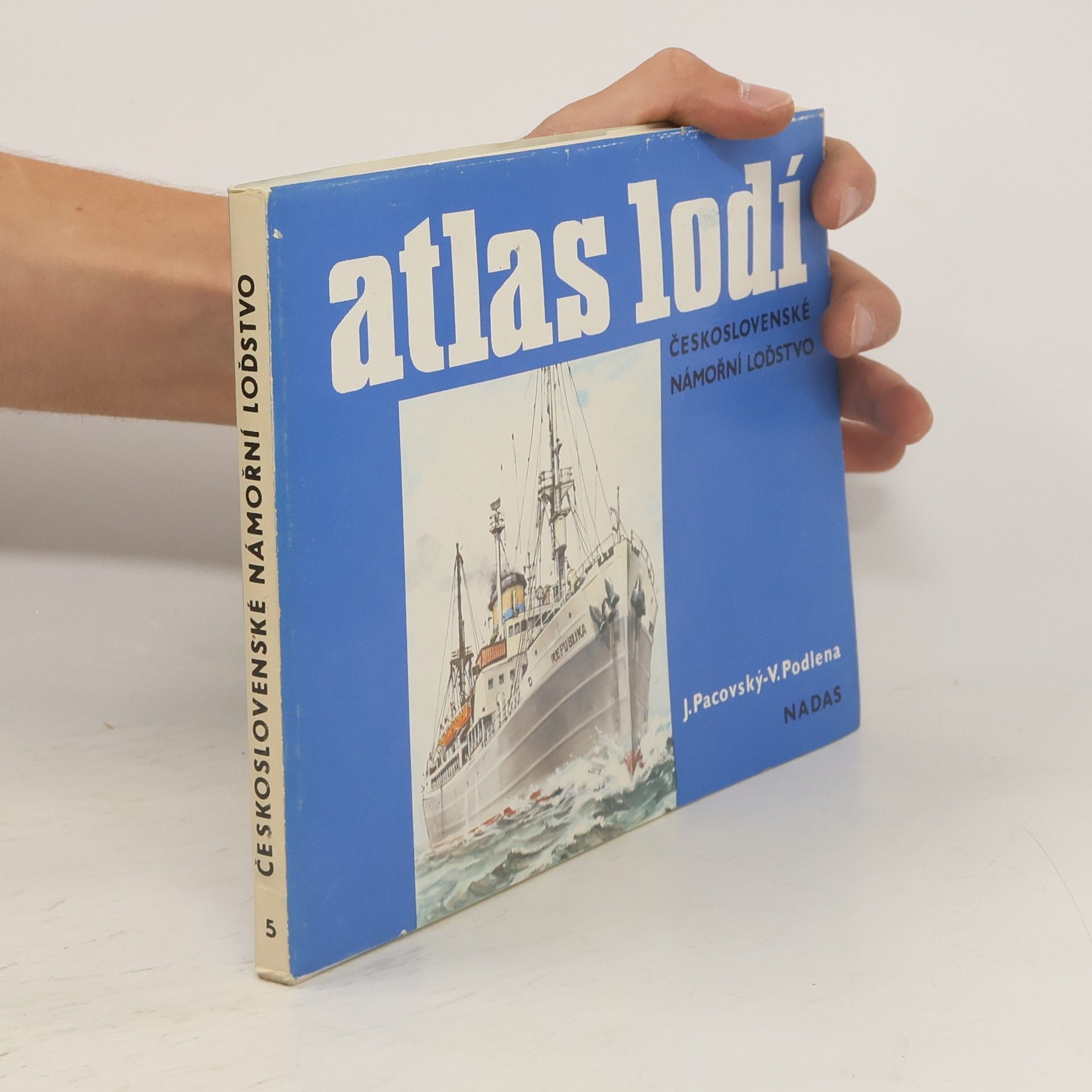 Vladimír Podlena Atlas lodí. Československé námořní loďstvo