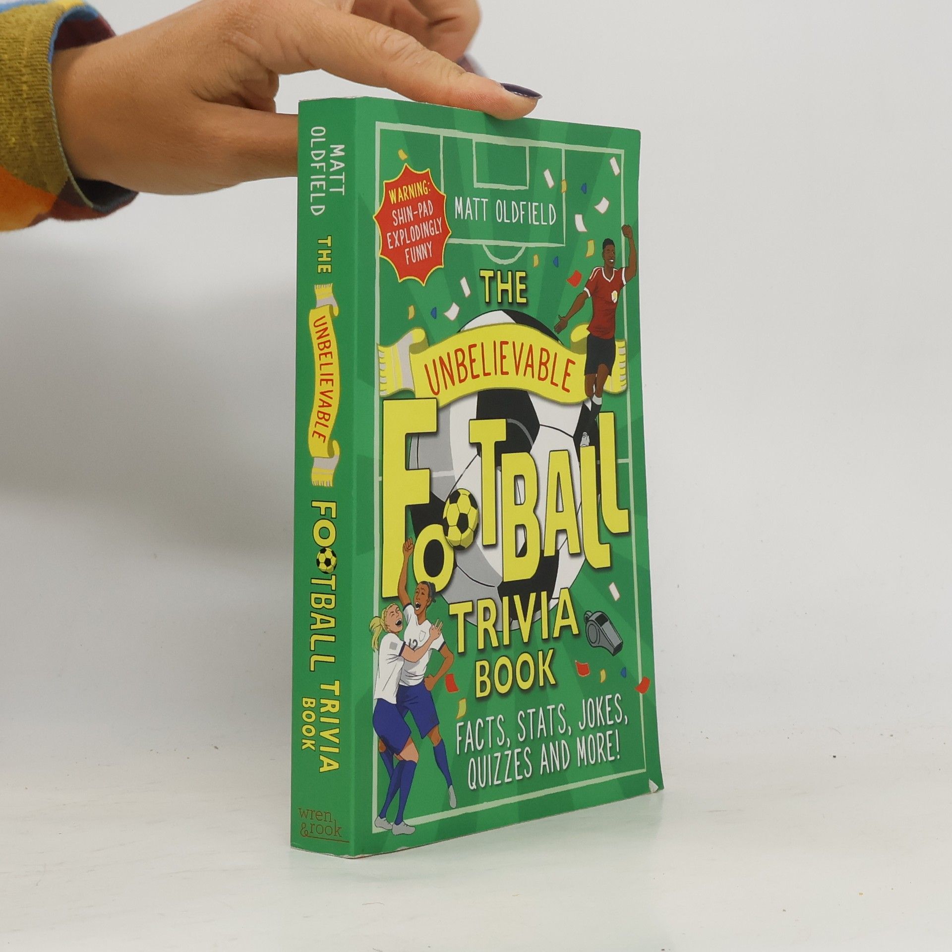 Matt Oldfield The Unbelievable Football Trivia Book
