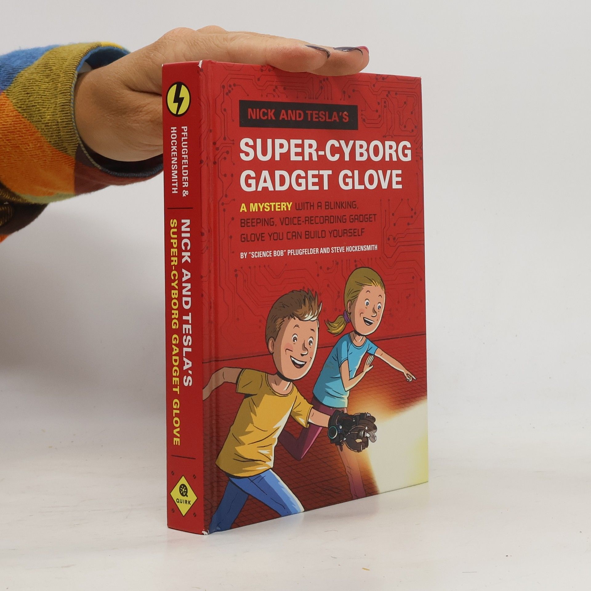Pflugfelder Science Bob Nick and Tesla´s Super-Cyborg Gadget Glove