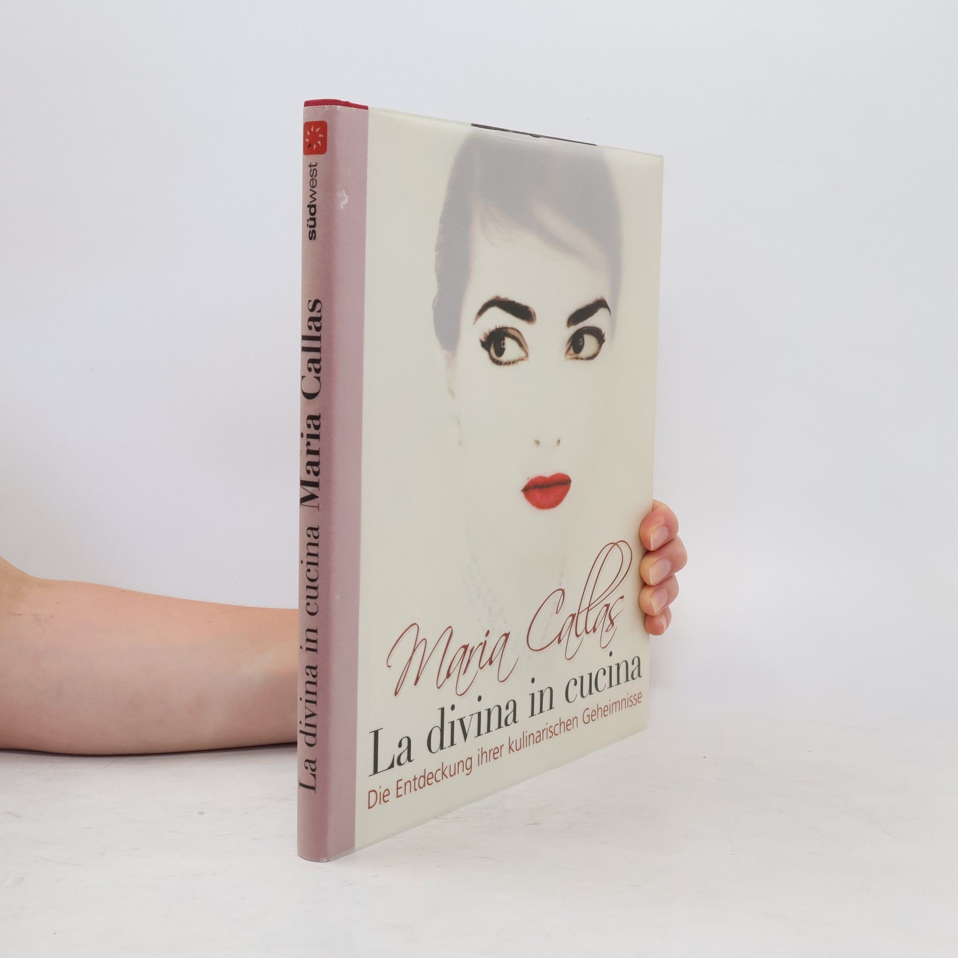 Bruno Tosi Maria Callas : la divina in cucina ; die Entdeckung ihrer kulinarischen Geheimnisse