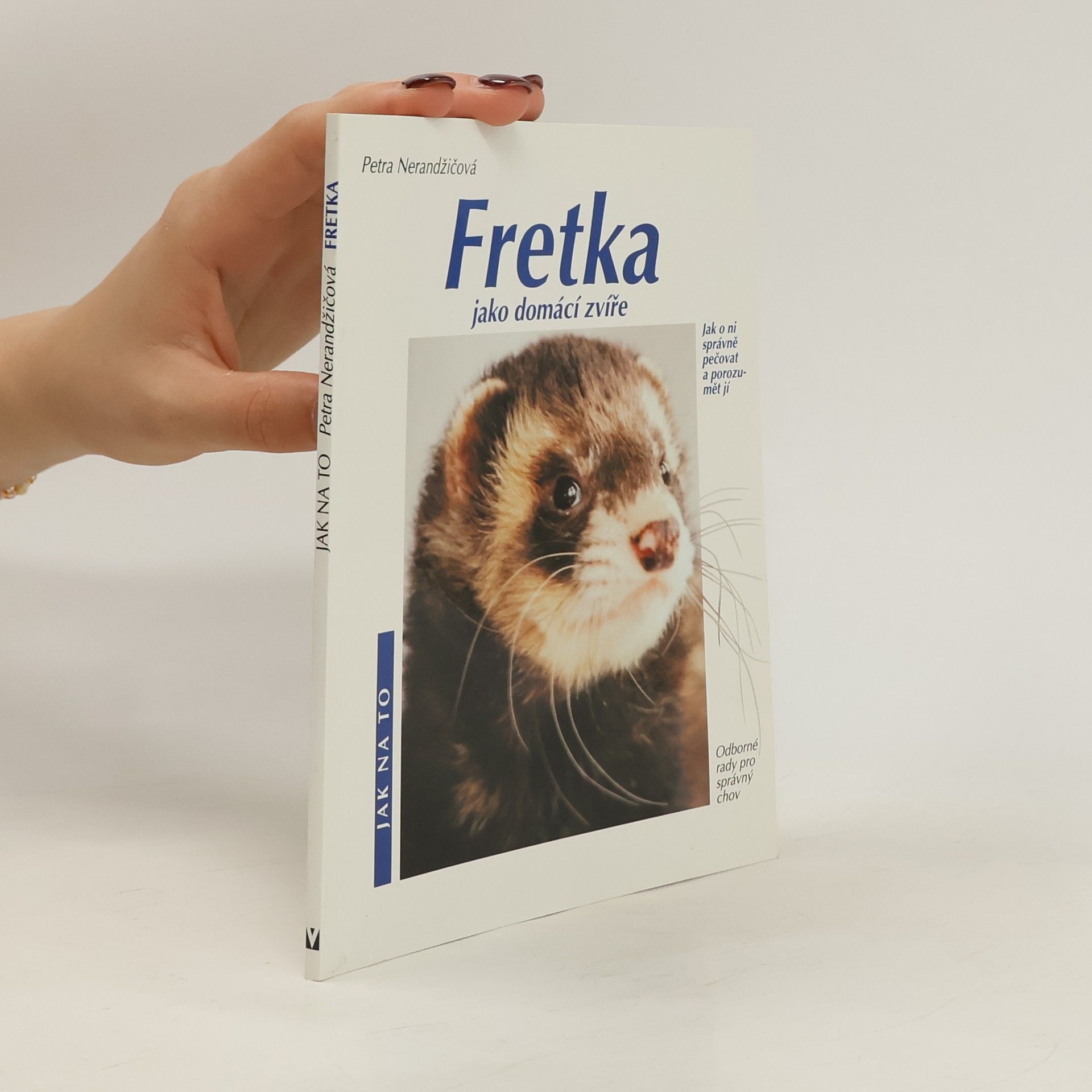 Petra Nerandžičová Fretka jako domácí zvíře