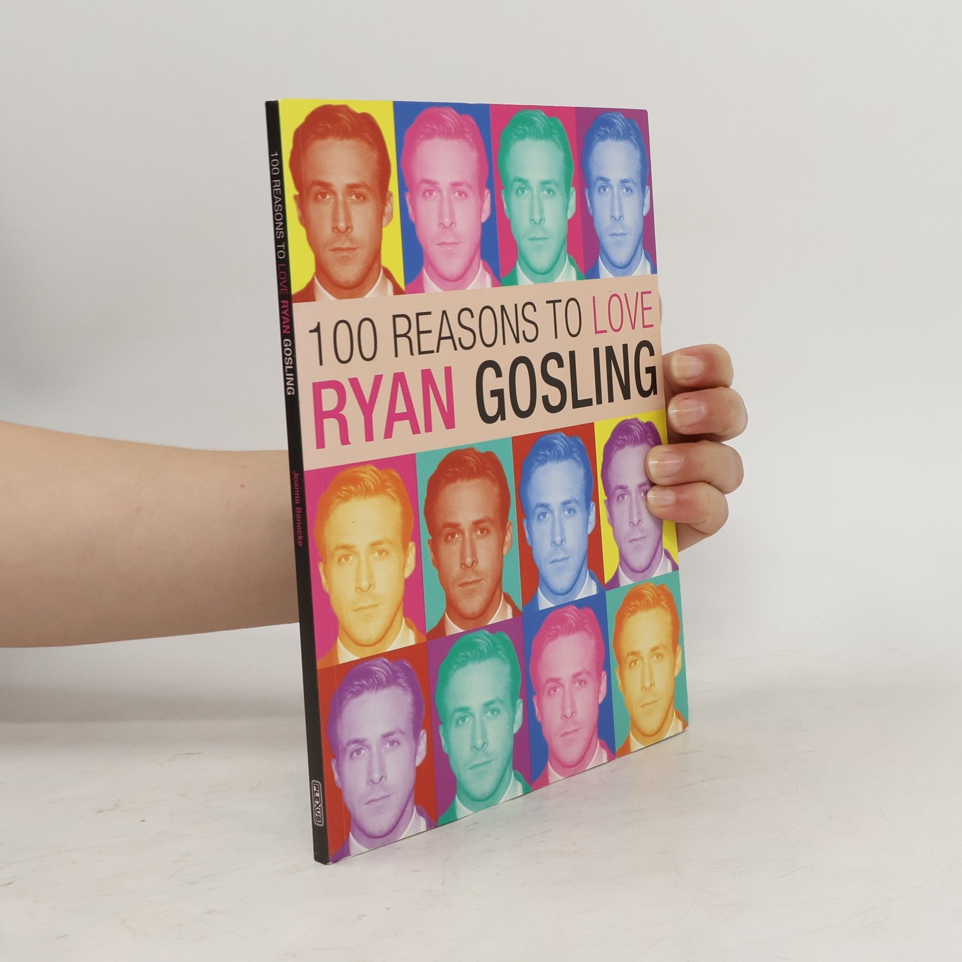 Joanna Benecke 100 Reasons to Love Ryan Gosling