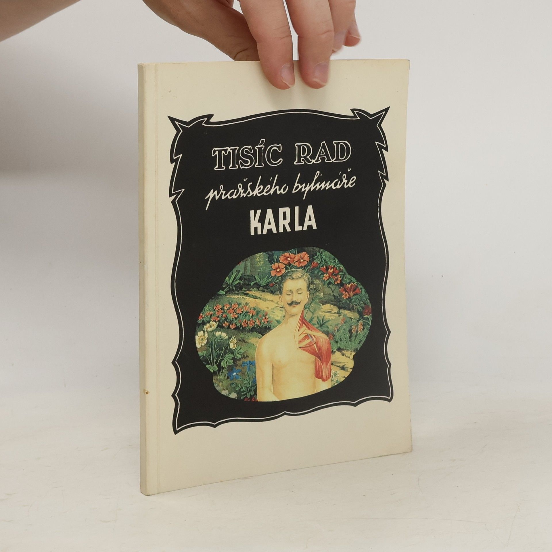 Bylinář Karel Tisíc rad pražského bylináře Karla