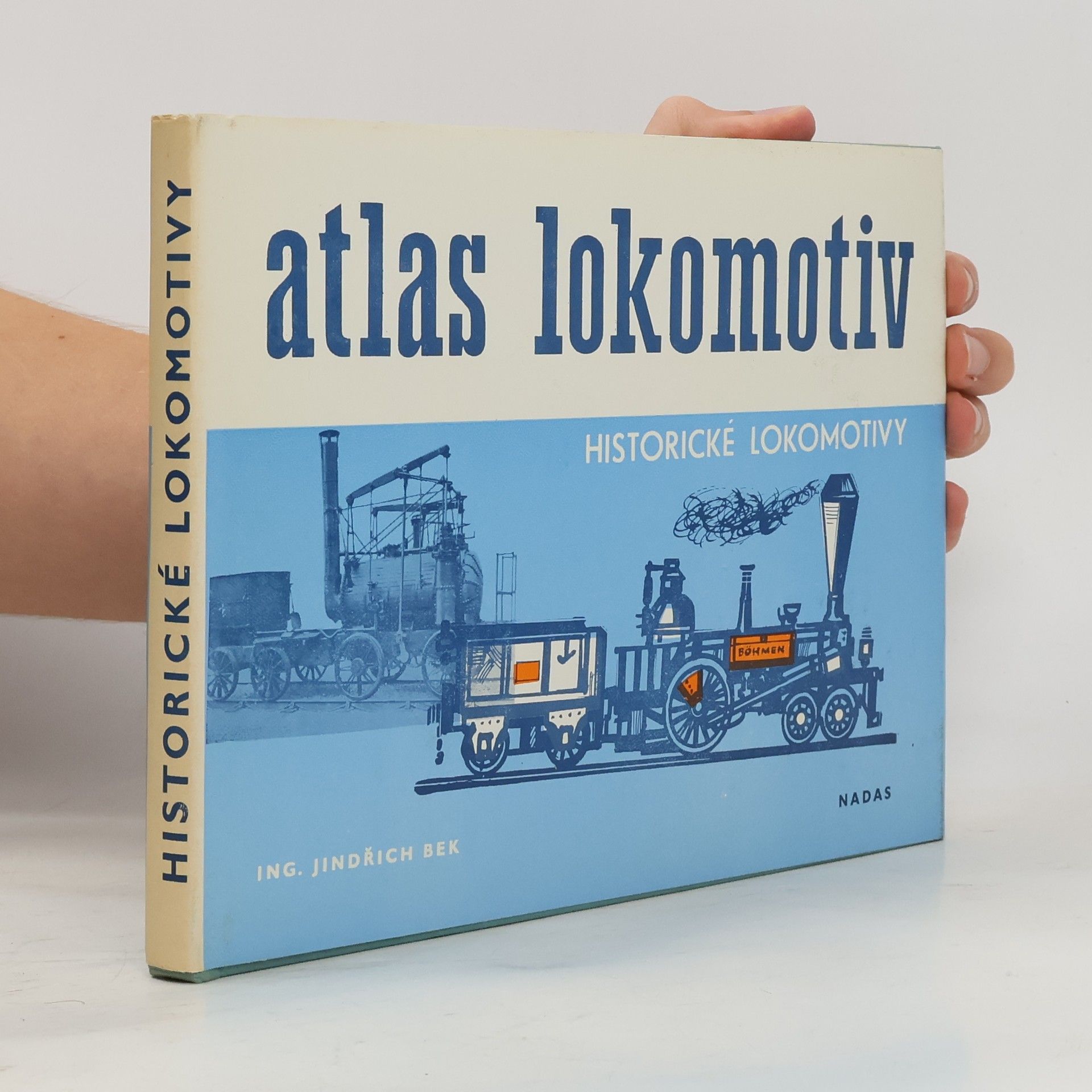 Jindřich Bek Atlas lokomotiv. Historické lokomotivy
