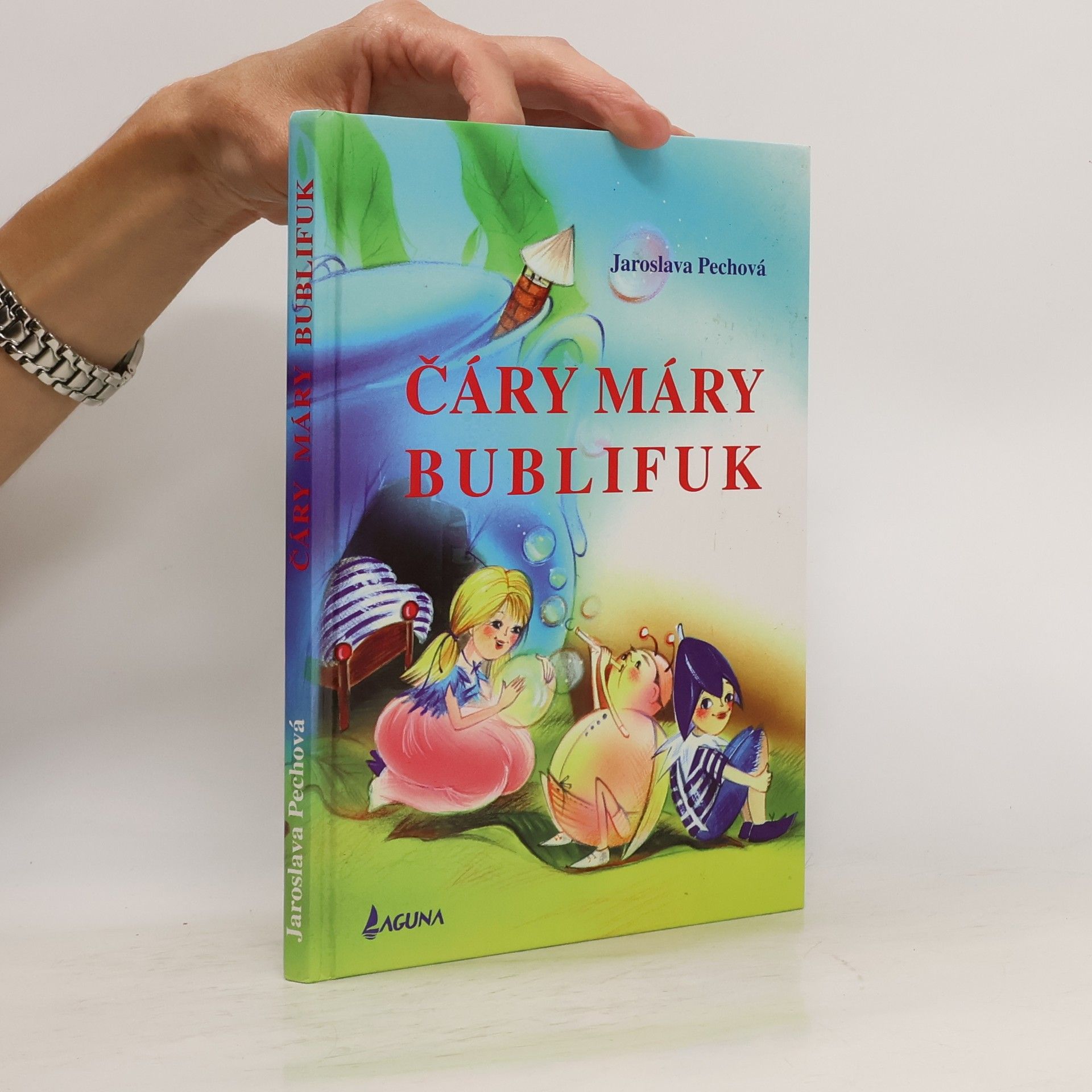 Jaroslava Pechová Čáry máry bublifuk
