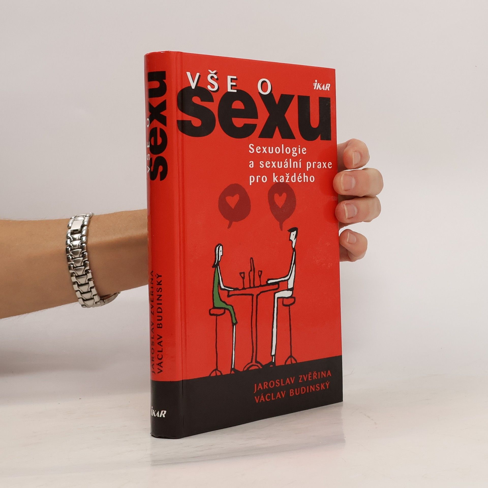 Jaroslav Zvěřina Vše o sexu: Sexuologie a sexuální praxe pro každého