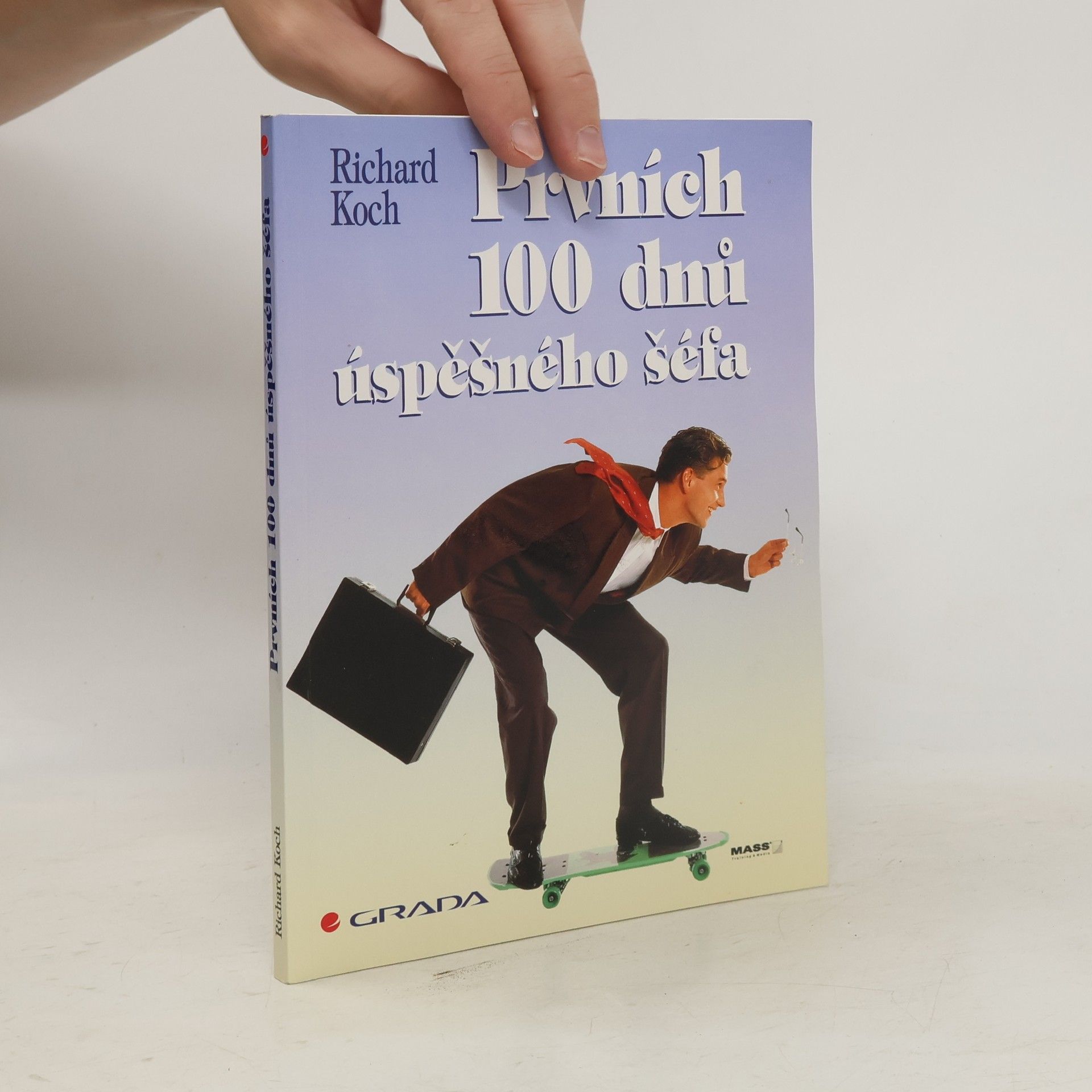 Richard Koch-Sembdner Prvních 100 dnů úspěšného šéfa