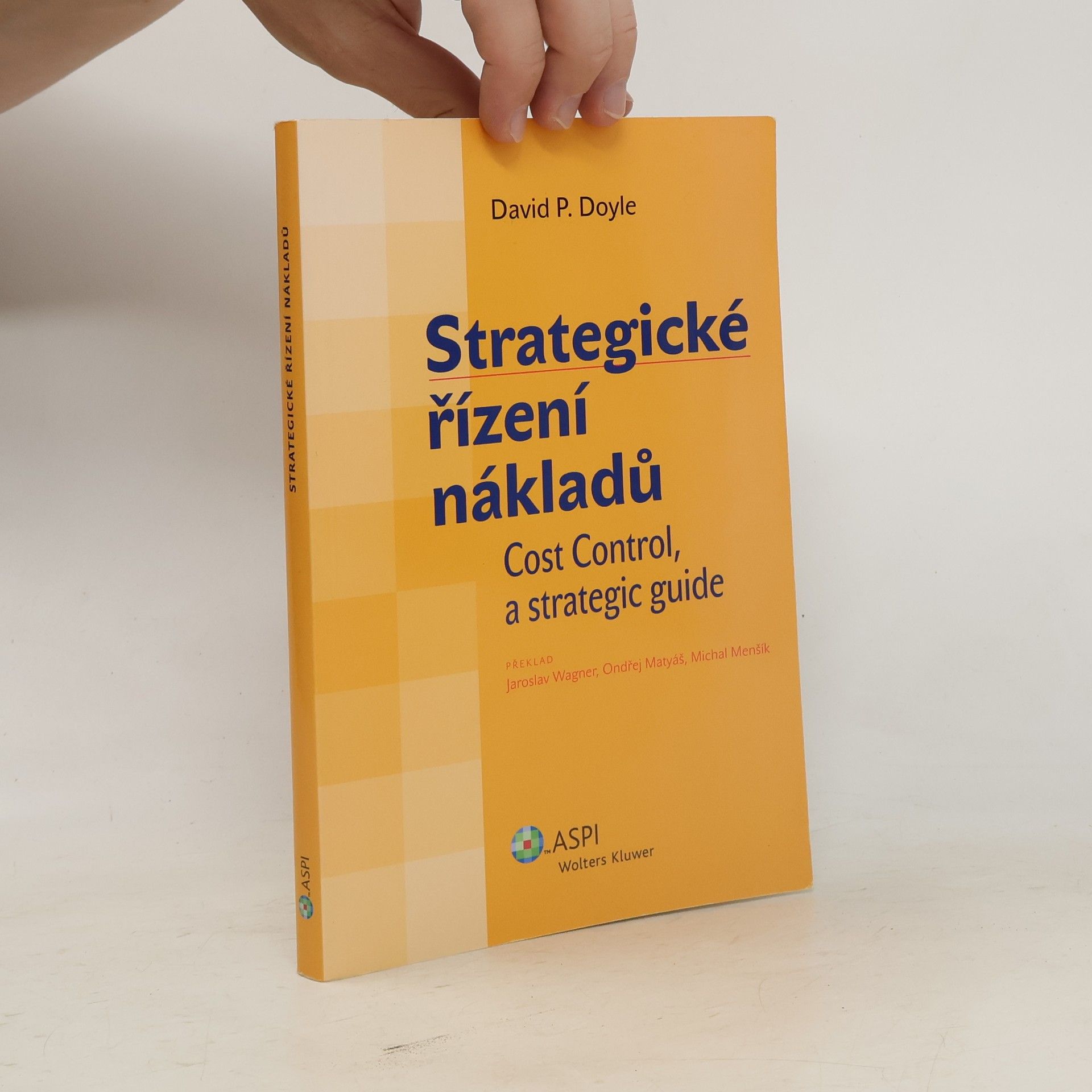 David P. Doyle Strategické řízení nákladů = Cost Control - a strategic guide