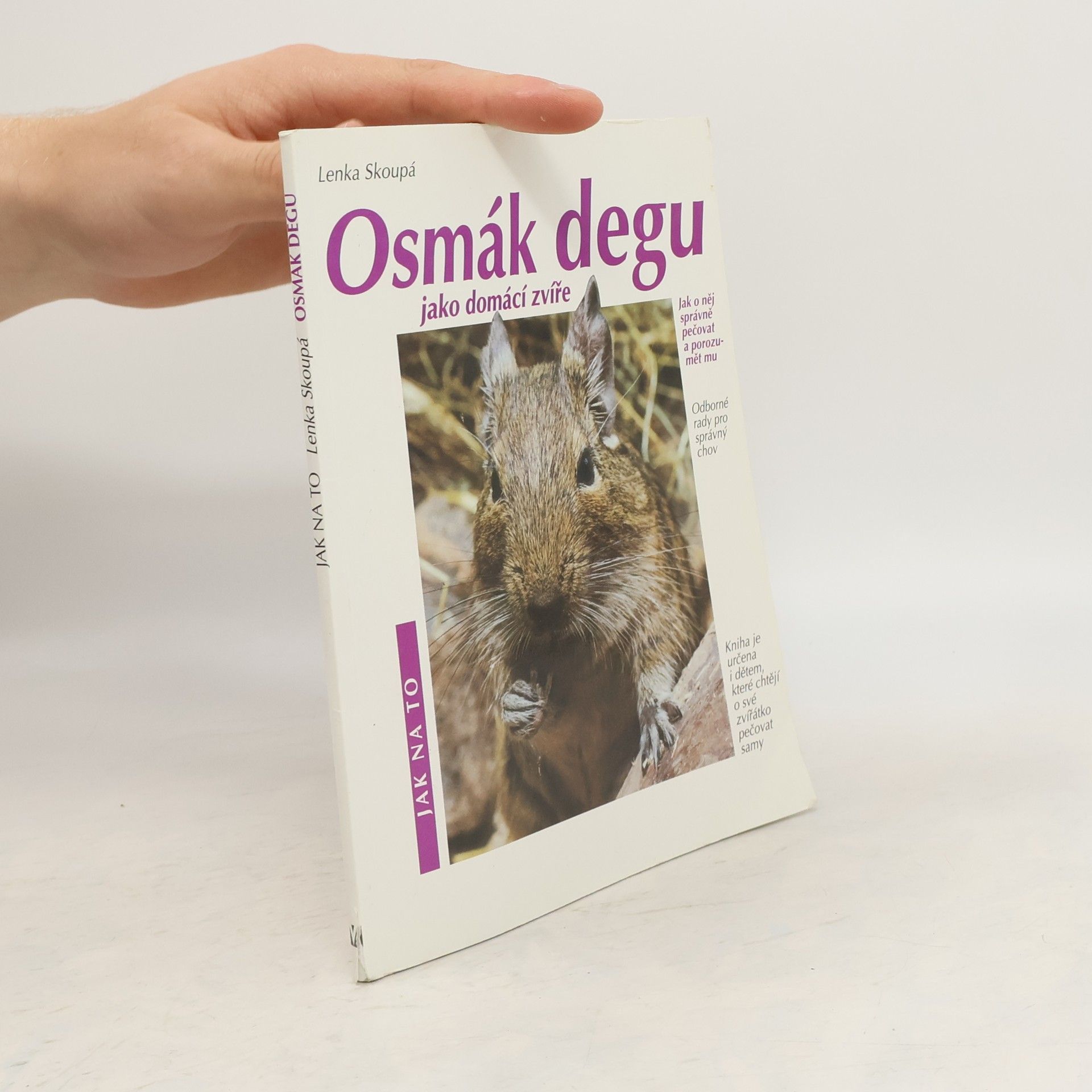 Lenka Skoupá Osmák degu jako domácí zvíře: Porozumění a správná péče