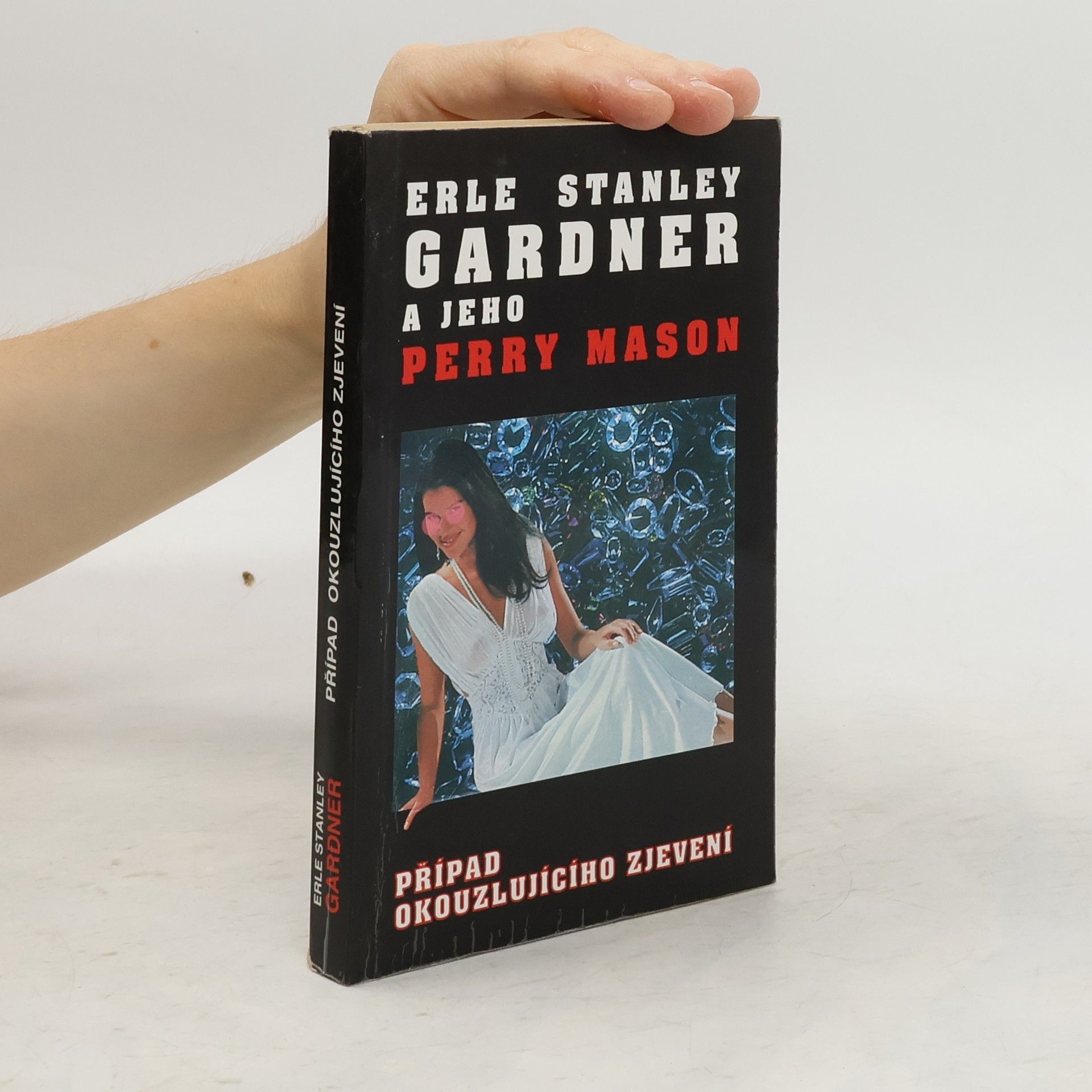 Erle Stanley Gardner Případ okouzlujícího zjevení