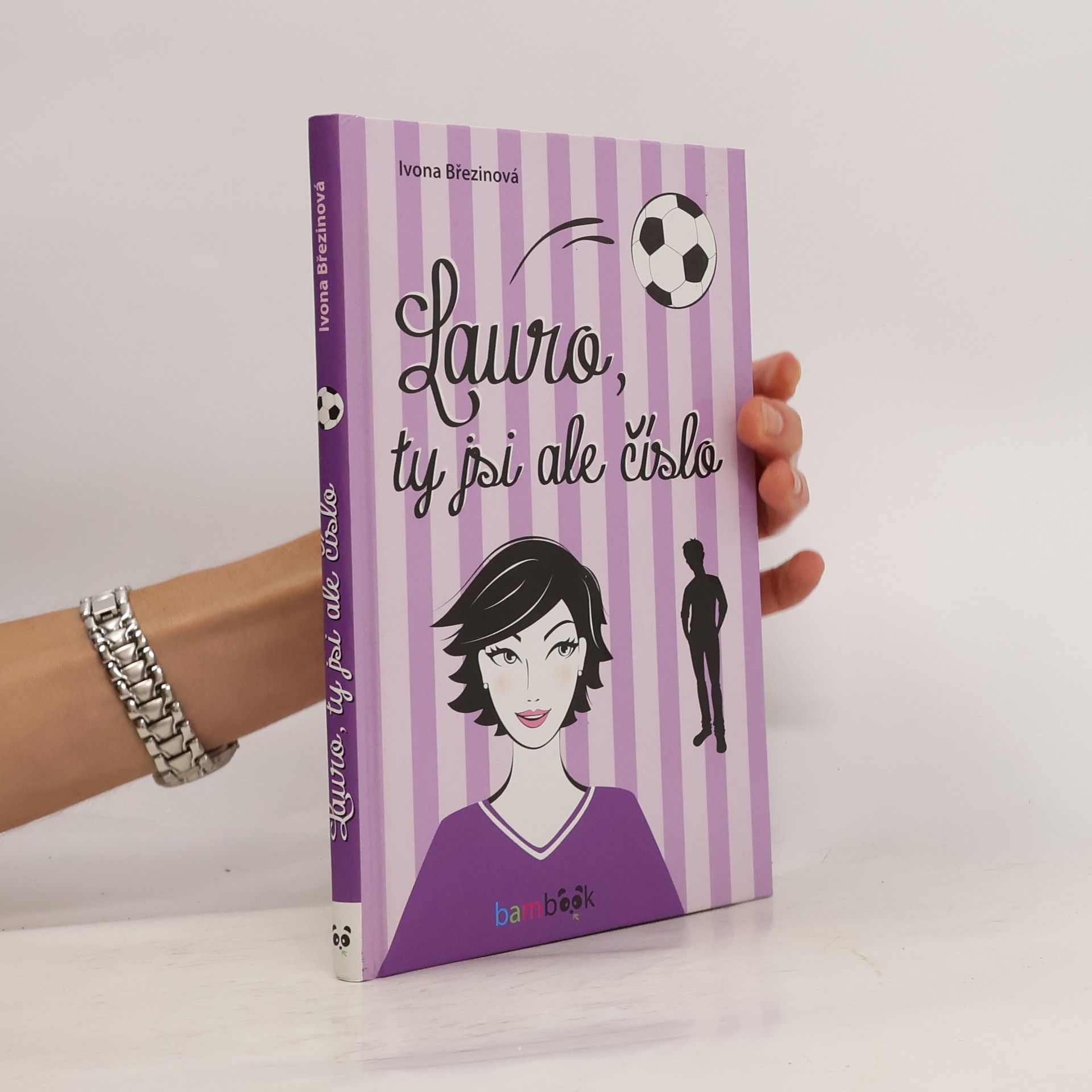 Ivona Březinová Lauro, ty jsi ale číslo