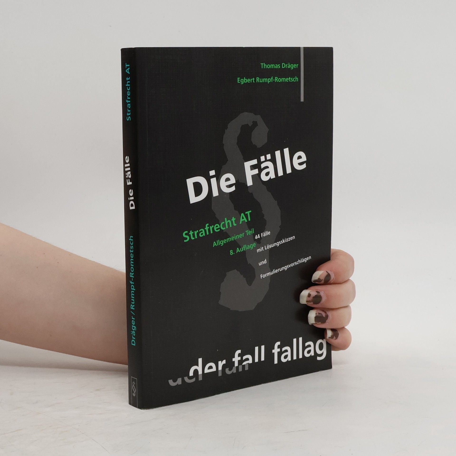Thomas Dräger Die Fälle - Strafrecht AT