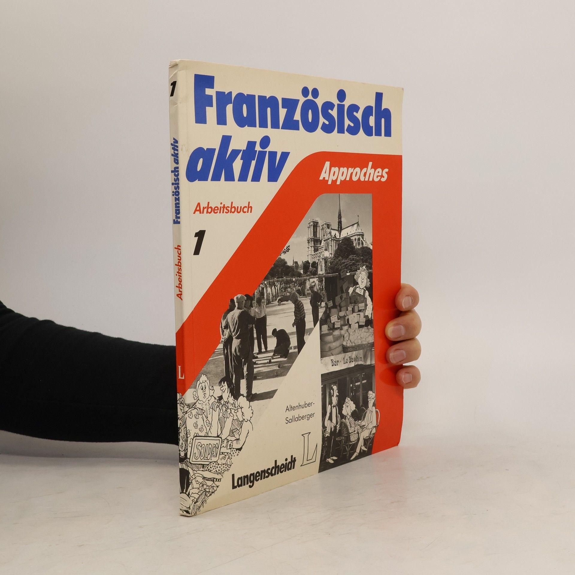 Isabella Altenhuber-Sallaberger Langenscheidts Französisch aktiv 1. Arbeitsbuch.