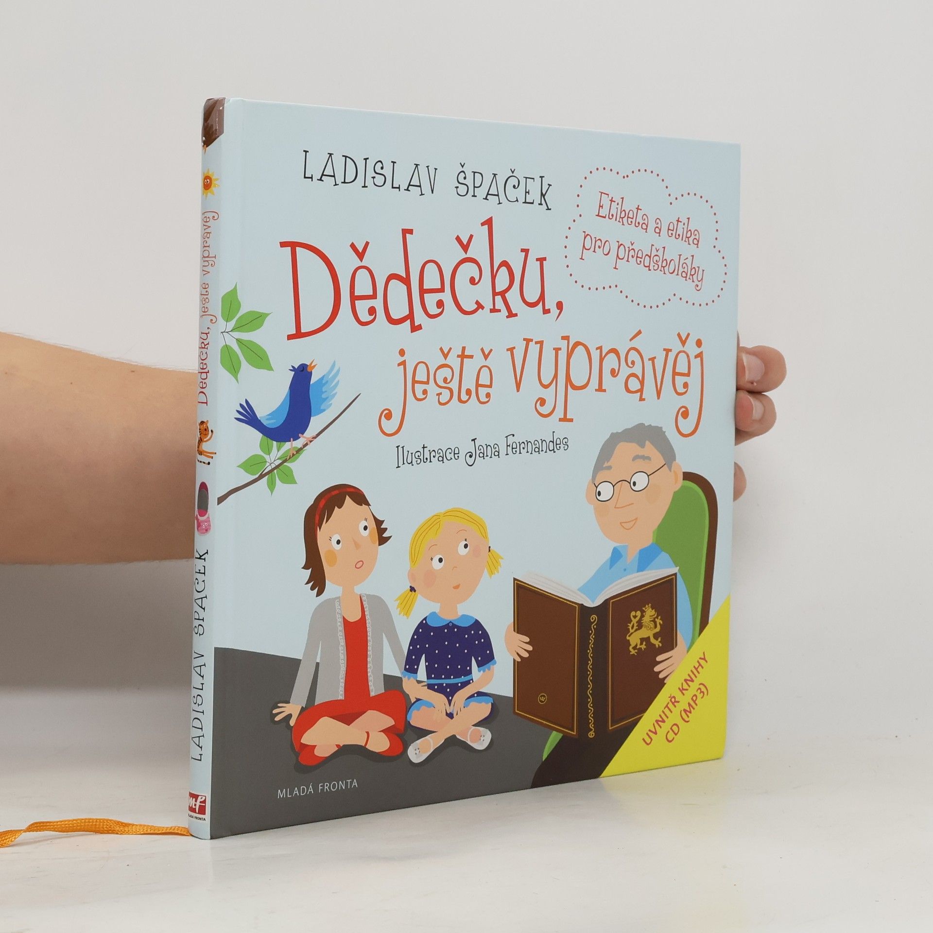 Ladislav Špaček Dědečku, ještě vyprávěj: Etiketa a etika pro předškoláky