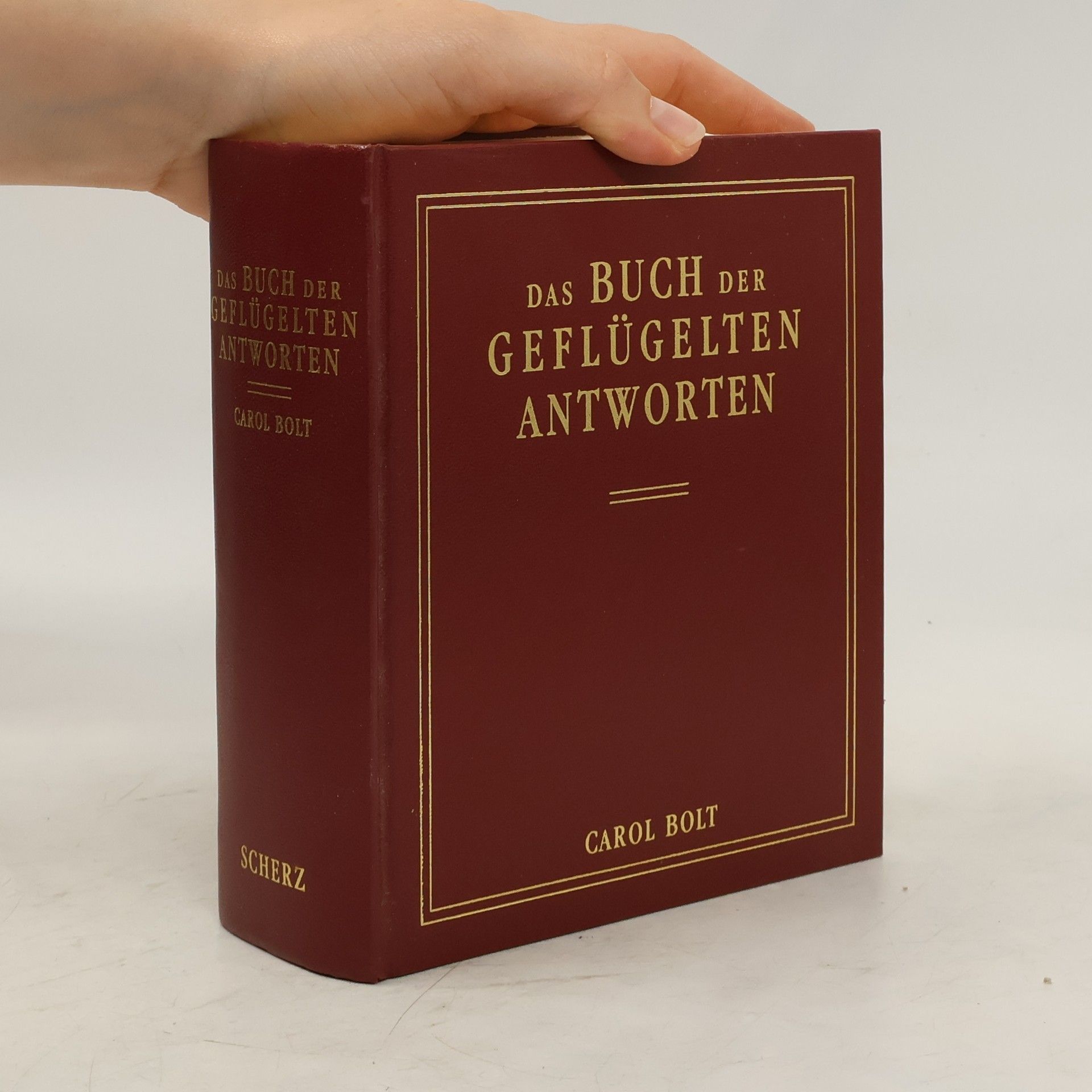 Carol Bolt Das Buch Der Geflügelten Antworten