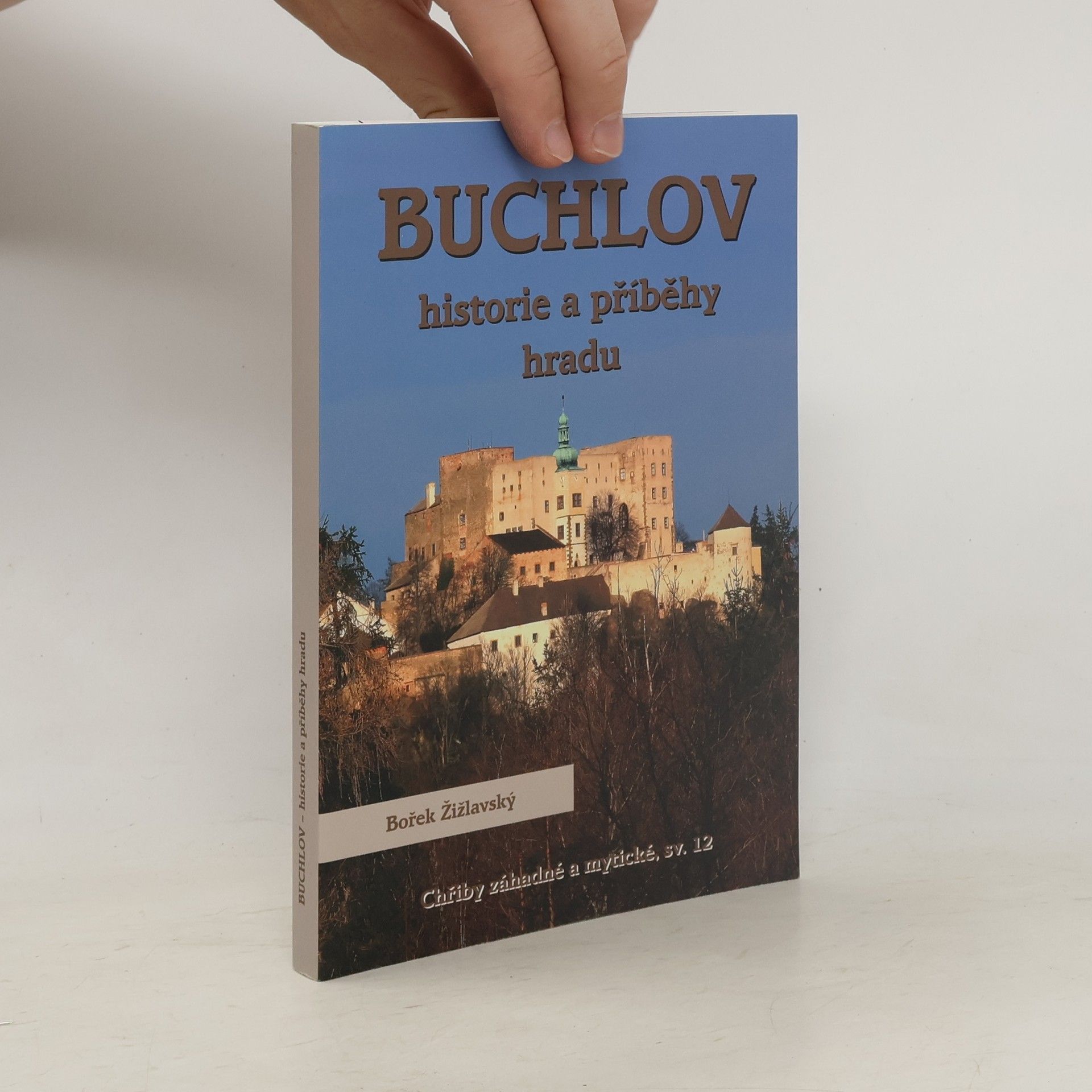 Bořek Žižlavský Buchlov - historie a příběhy hradu