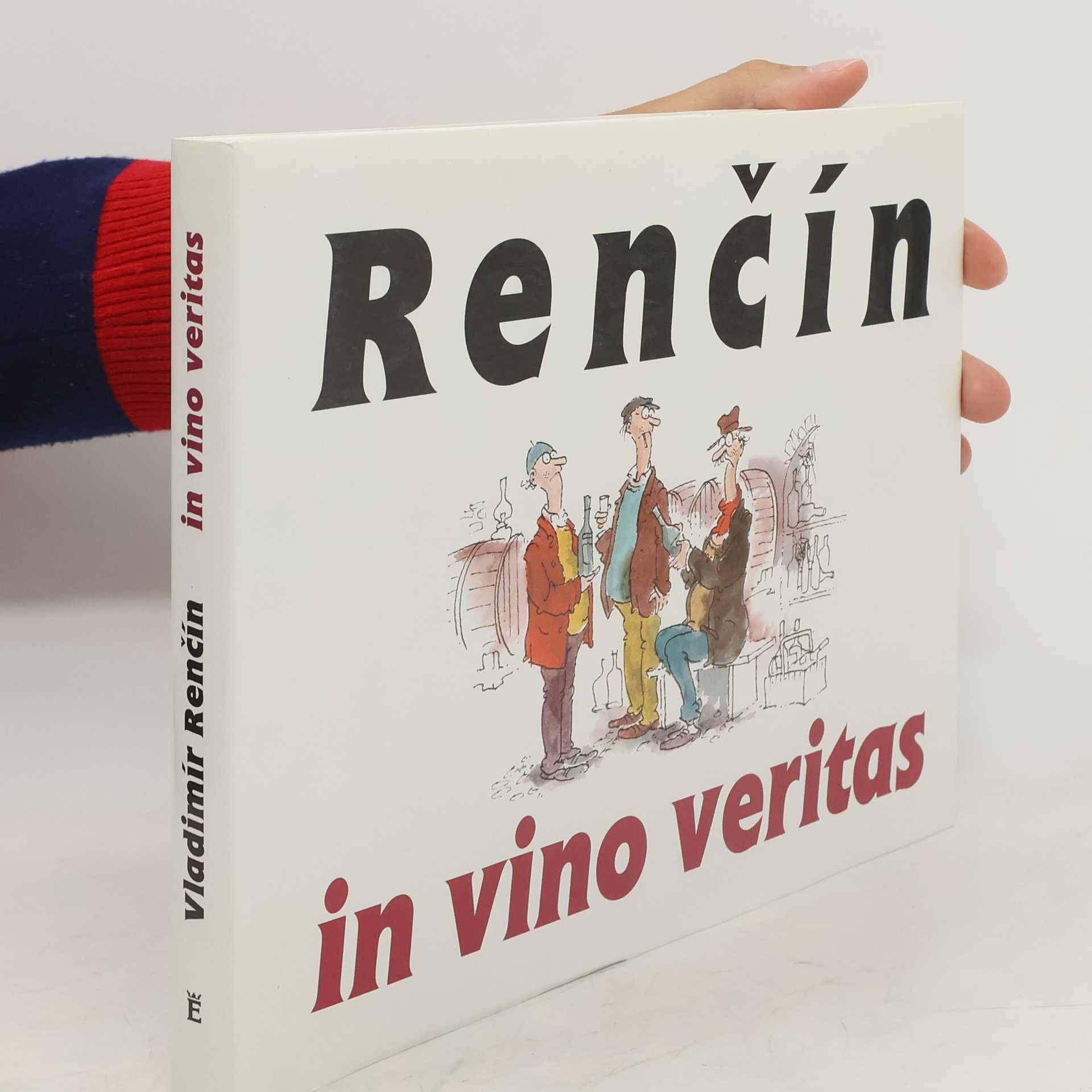 Vladimír Renčín Renčín. In vino veritas In vino veritas