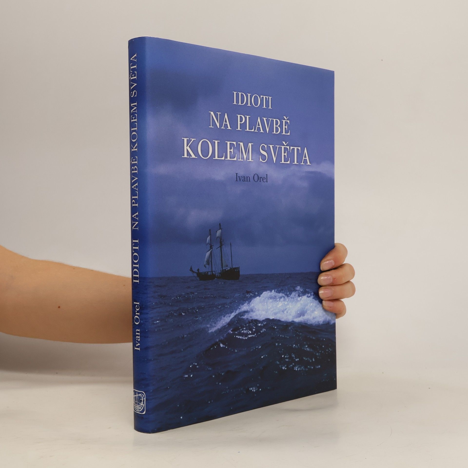 Ivan Orel Idioti na plavbě kolem světa