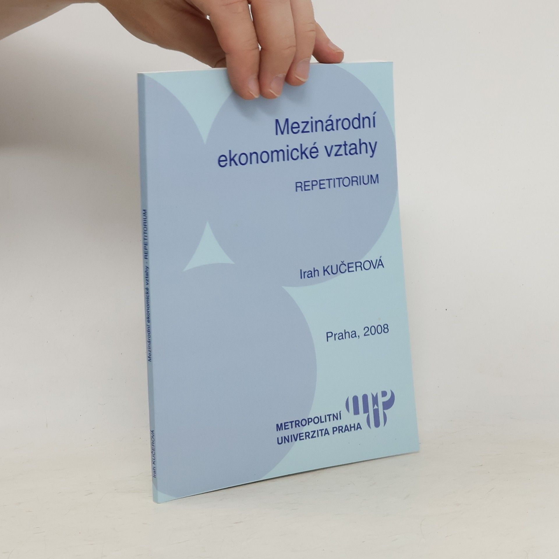 Irah Kučerová Mezinárodní ekonomické vztahy : repetitorium