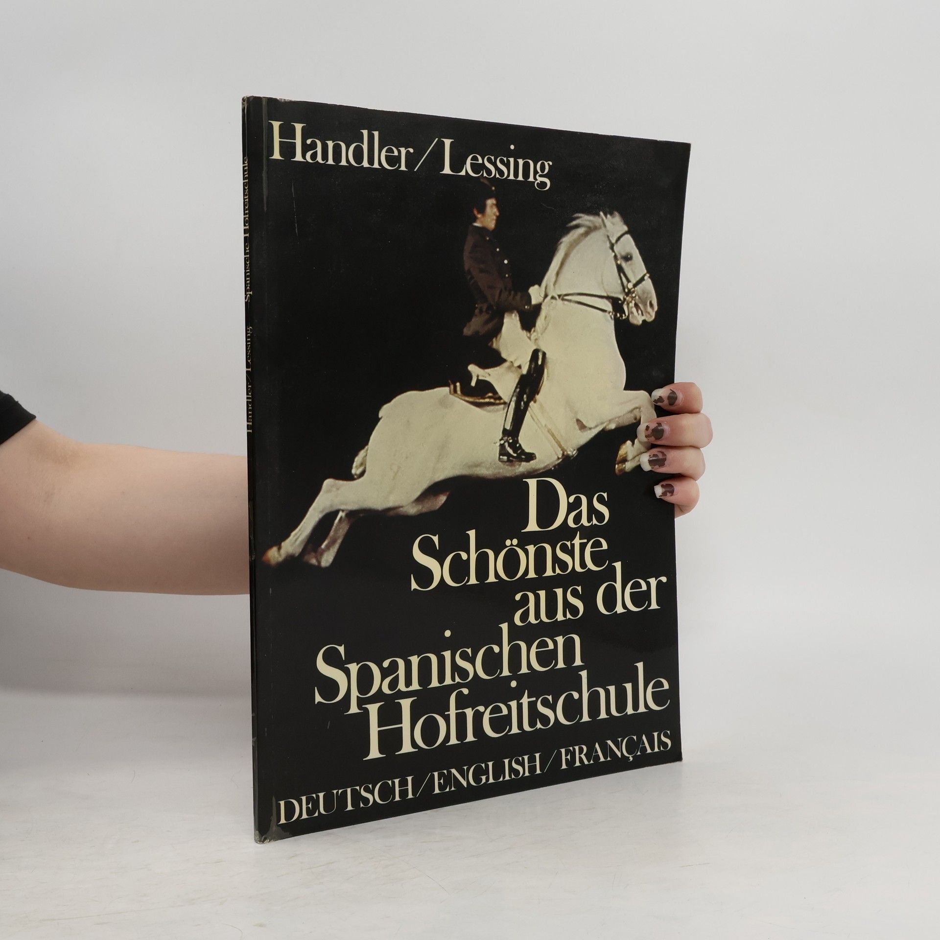 Hans Handler Das Schönste aus der Spanischen Hofreitschule