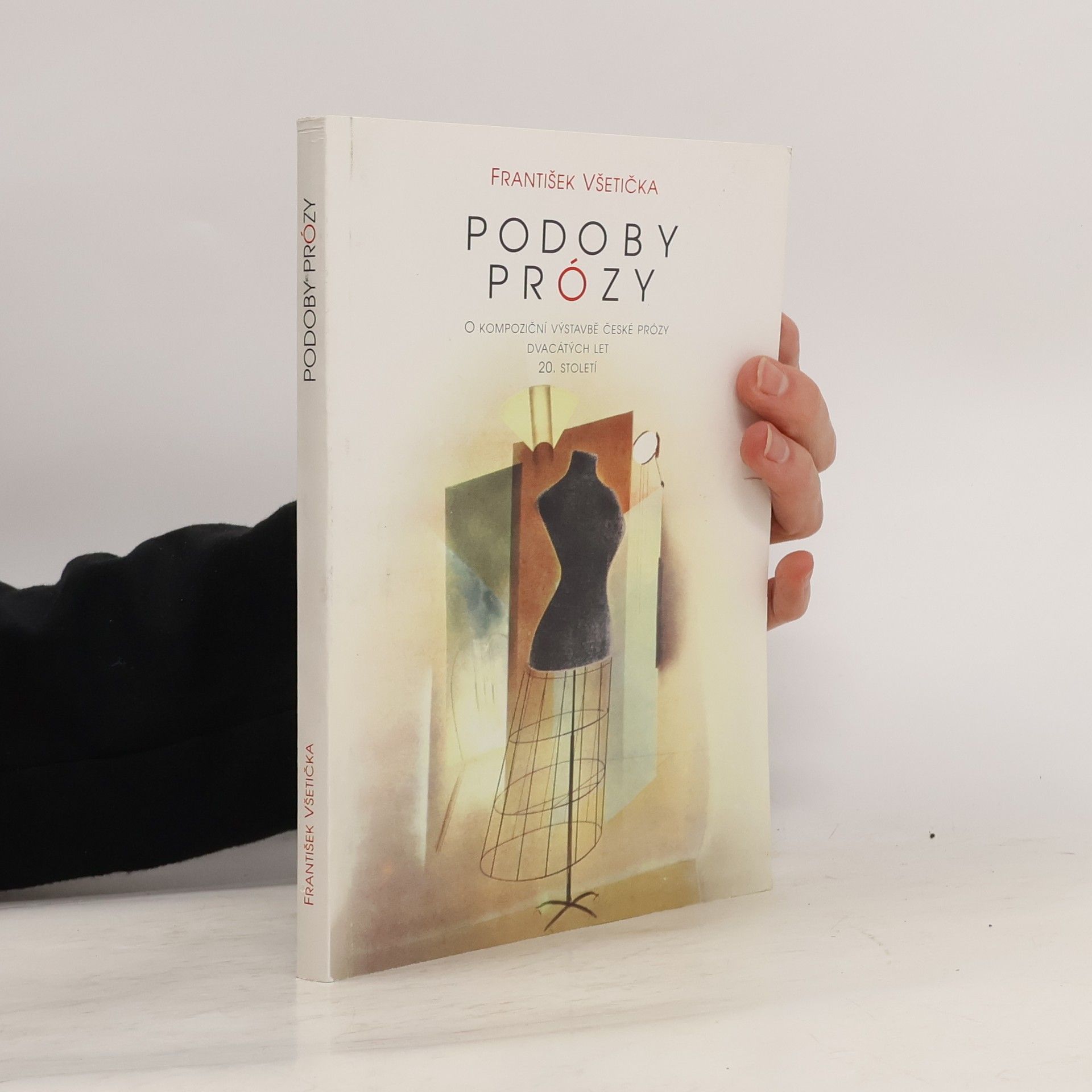 František Všetička Podoby prózy: O kompoziční výstavbě české prózy dvacátých let 20. století