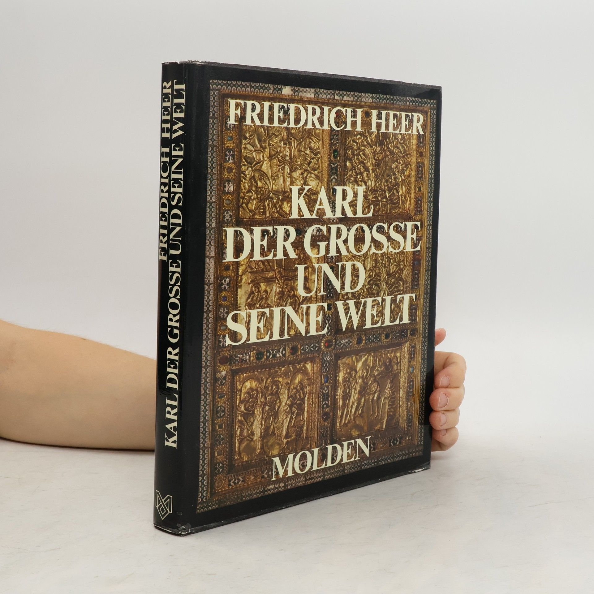 Friedrich Heer Karl der Grosse und seine Welt